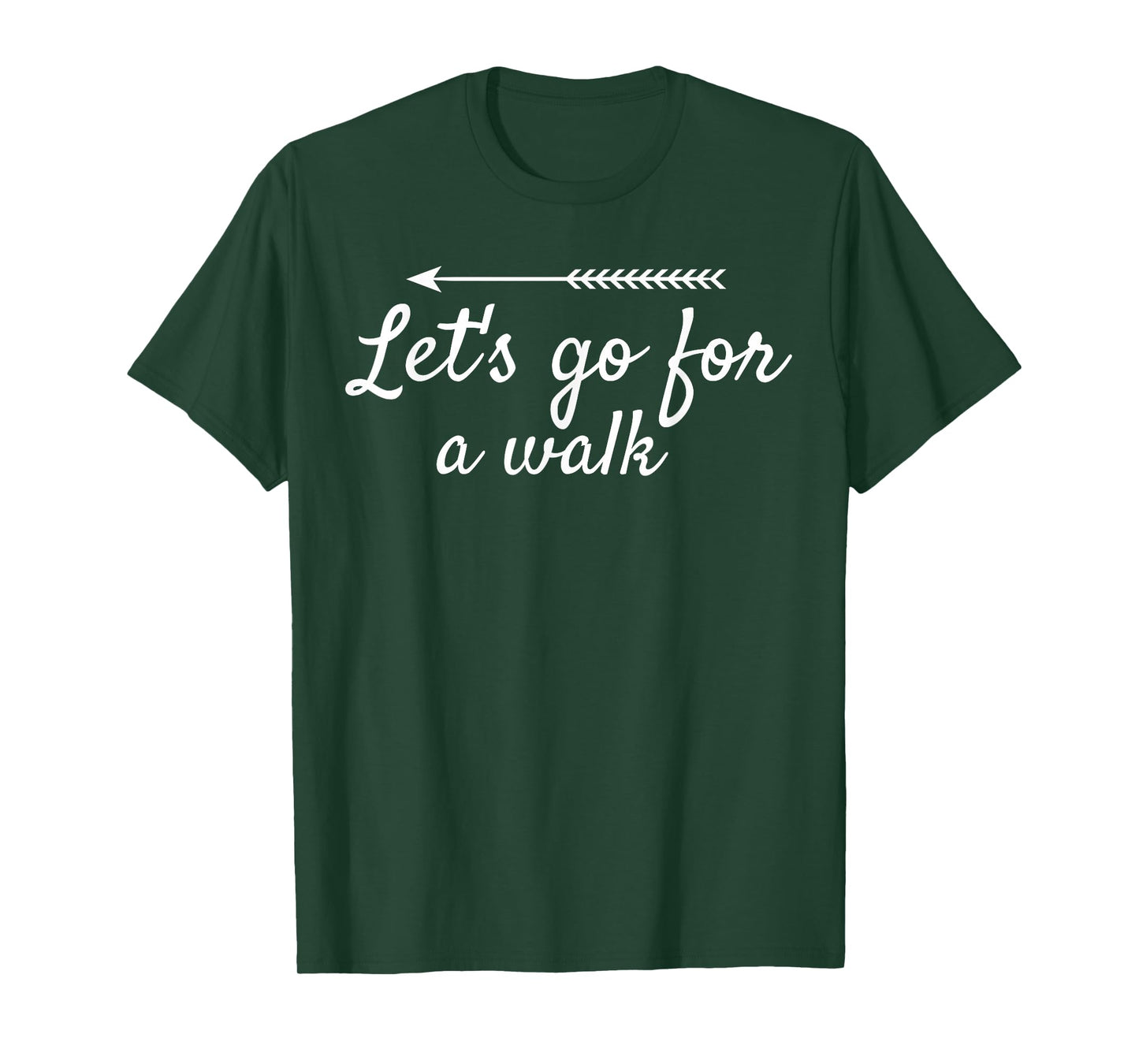 Let's go for a walk - Funny T-shirt gift for fitness lovers T-Shirt