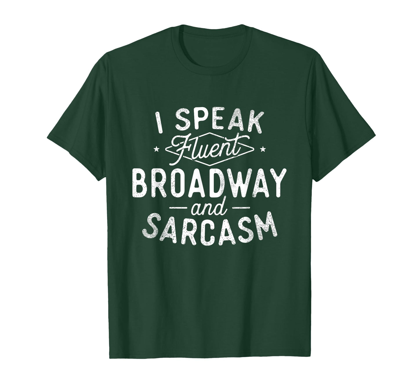 I Speak Fluent Broadway - Actor Actress Theatre Musical T-Shirt