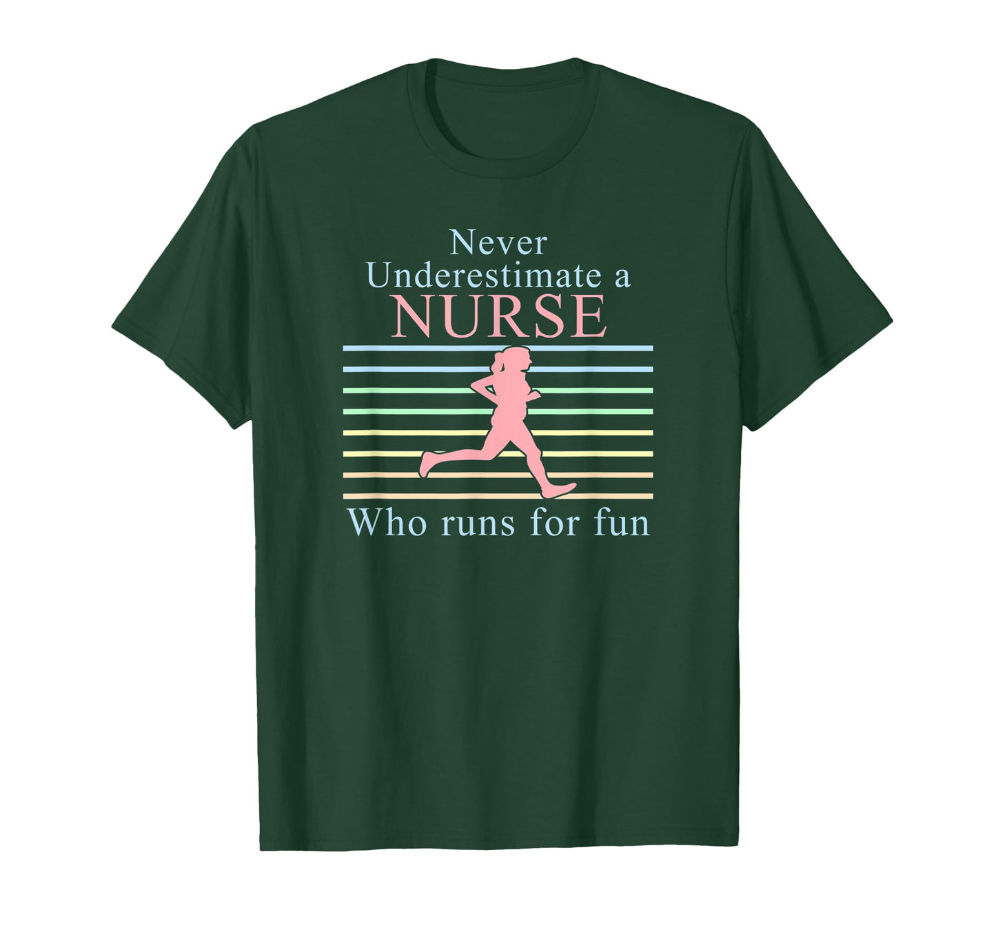 Never Underestimate a Nurse Who Runs | Running Nurse T-Shirt