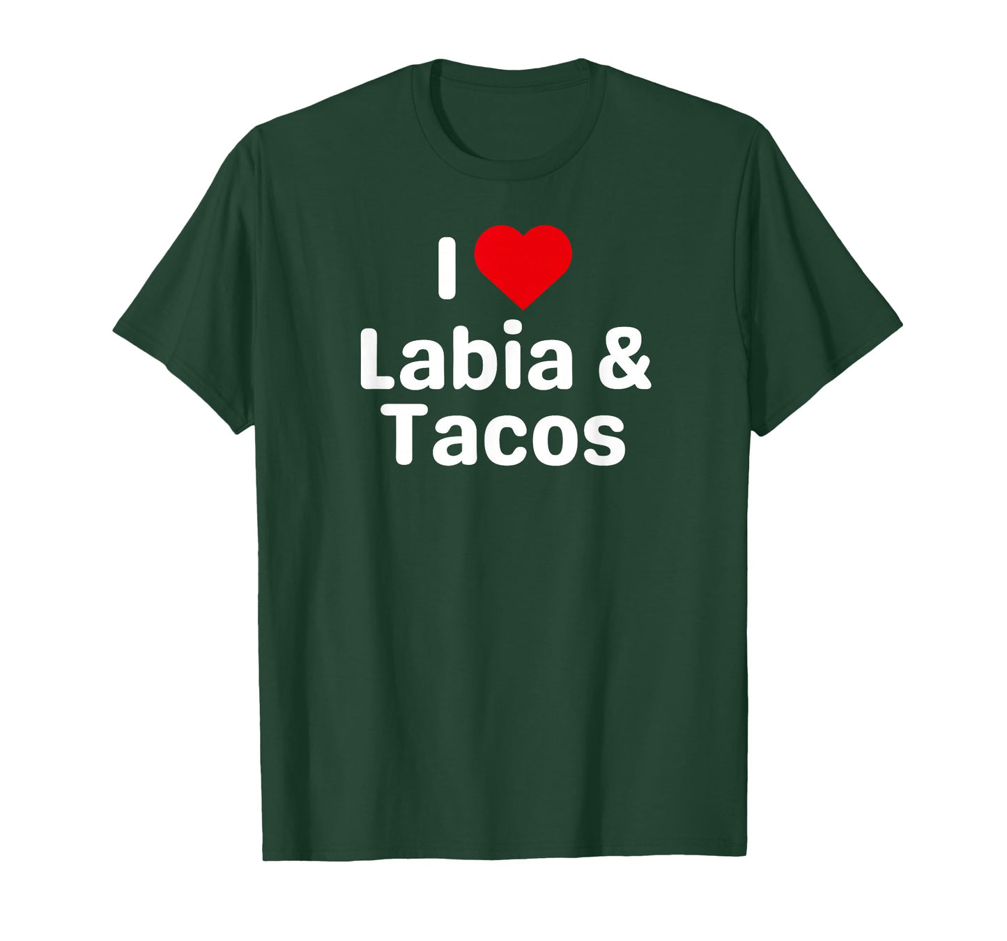 I Love Labia and Tacos - Funny Taco Gifts for Couples T-Shirt