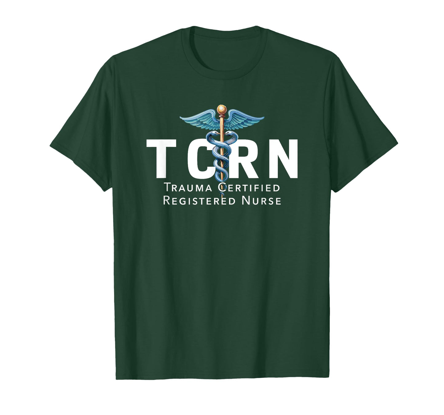 TCRN Trauma Certified Registered Nurse RN Hospital Staff T-Shirt