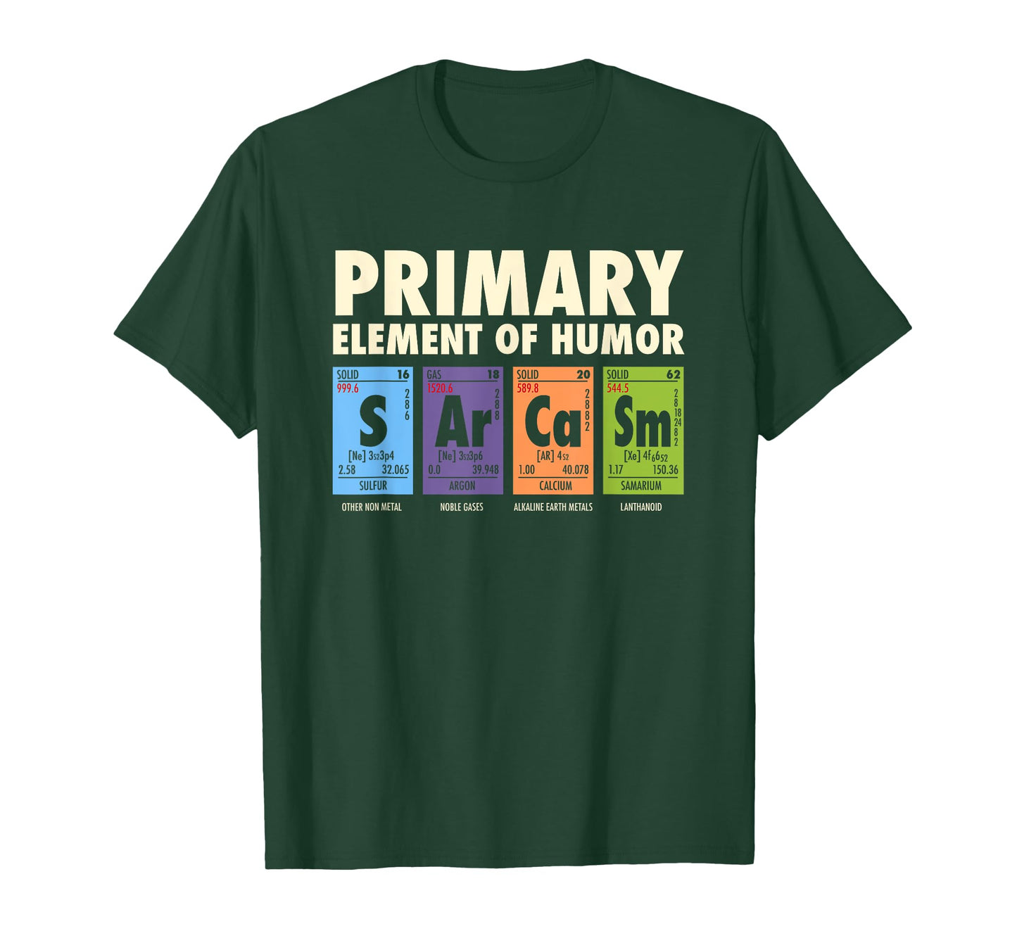 Sarcasm T-Shirt Primary Element Of Humor | Men Women Kids T-Shirt