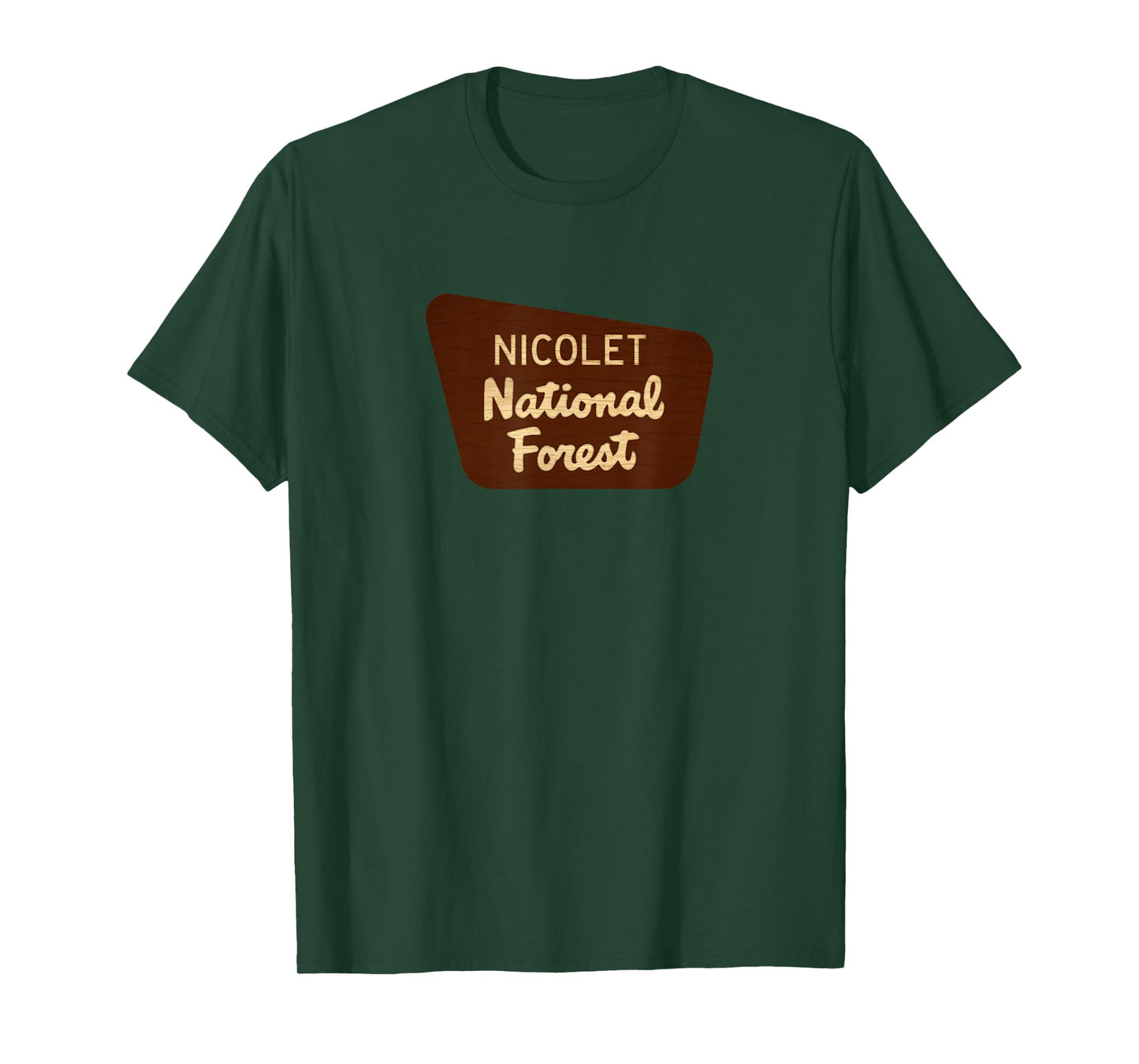 Nicolet National Forest Entrance Sign Shirt