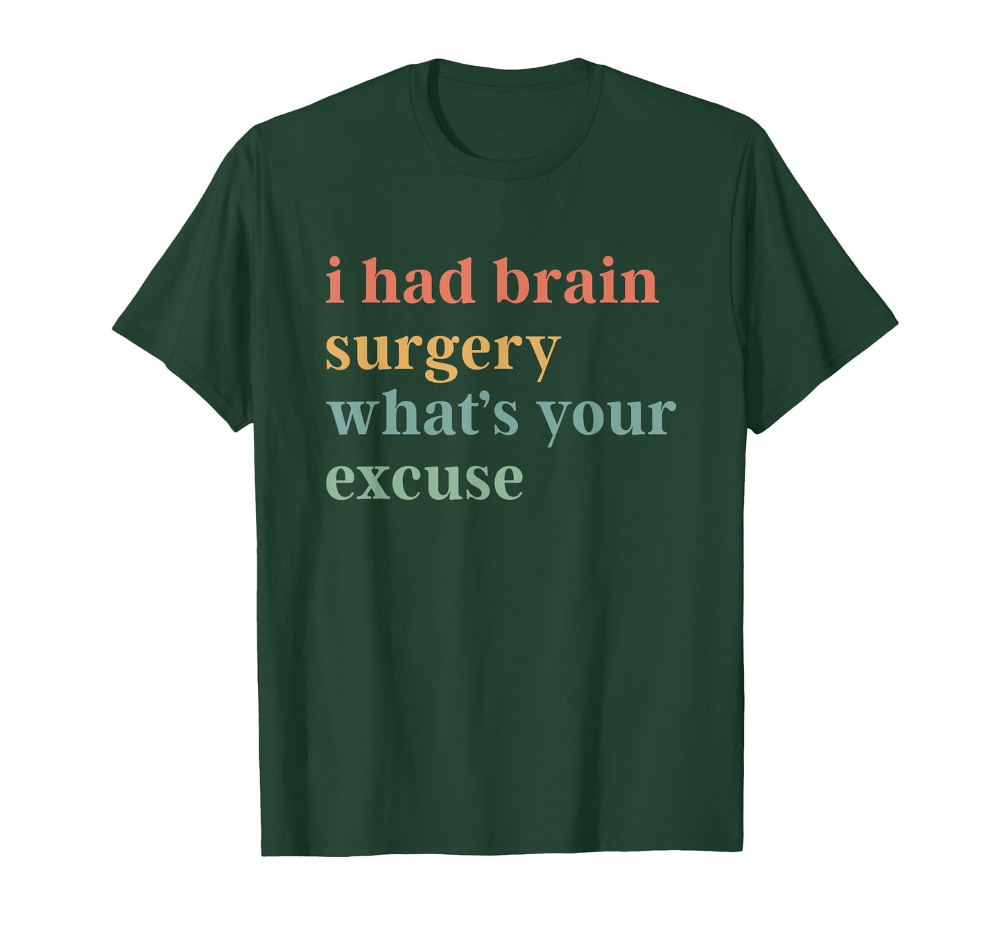 I Had Brain Surgery What's Your Excuse Brain Surgery Retro T-Shirt