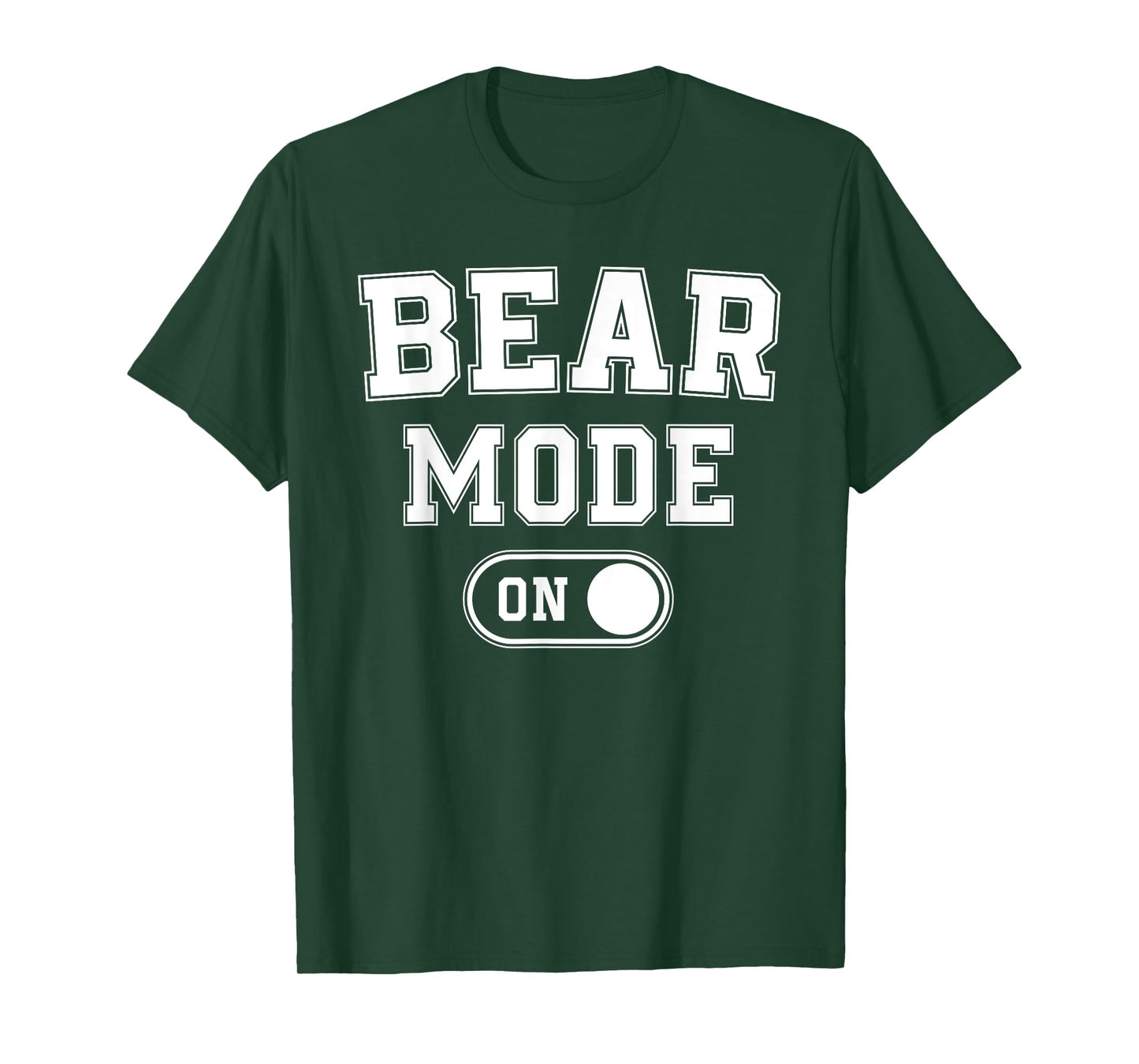Bear Mode On Costume Funny Animal Lover Gift T-Shirt