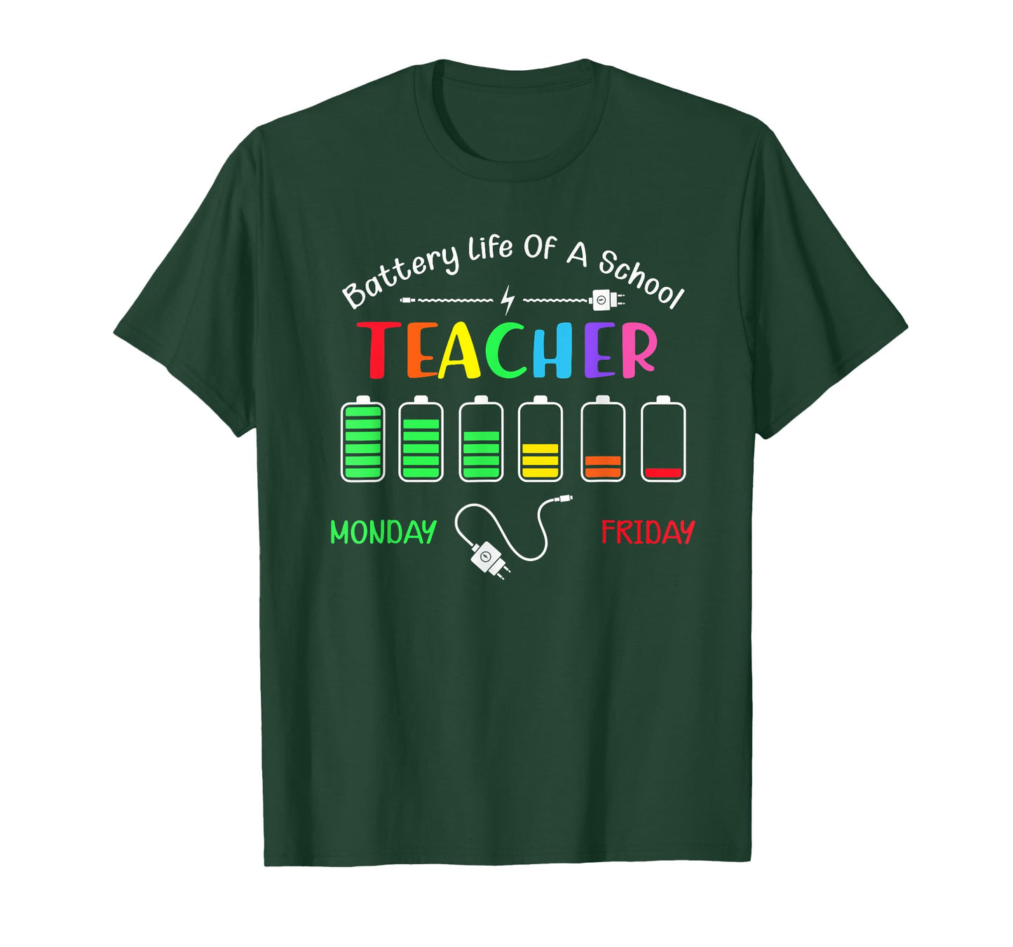 Battery Life Of A School Teacher Monday To Friday T-Shirt for Men Women