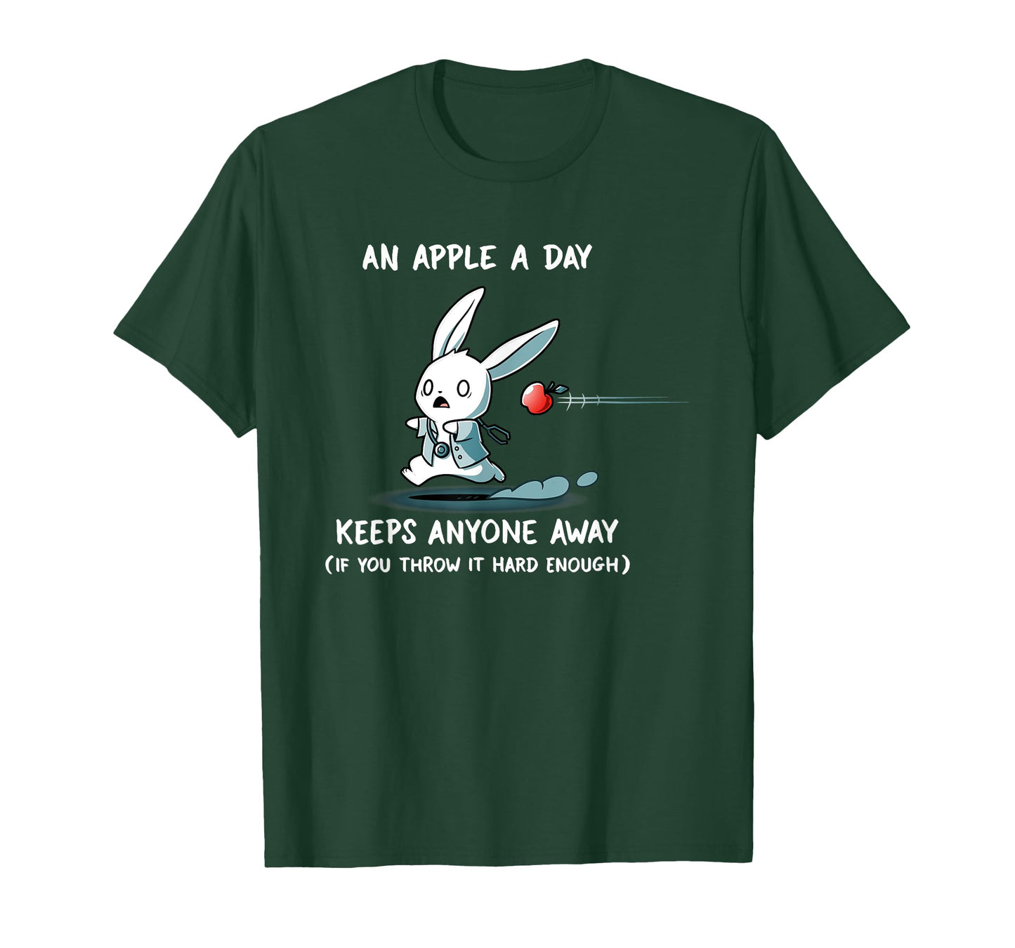 An Apple A Day Keeps Anyone Away Is You Throw It Hard Enough T-Shirt