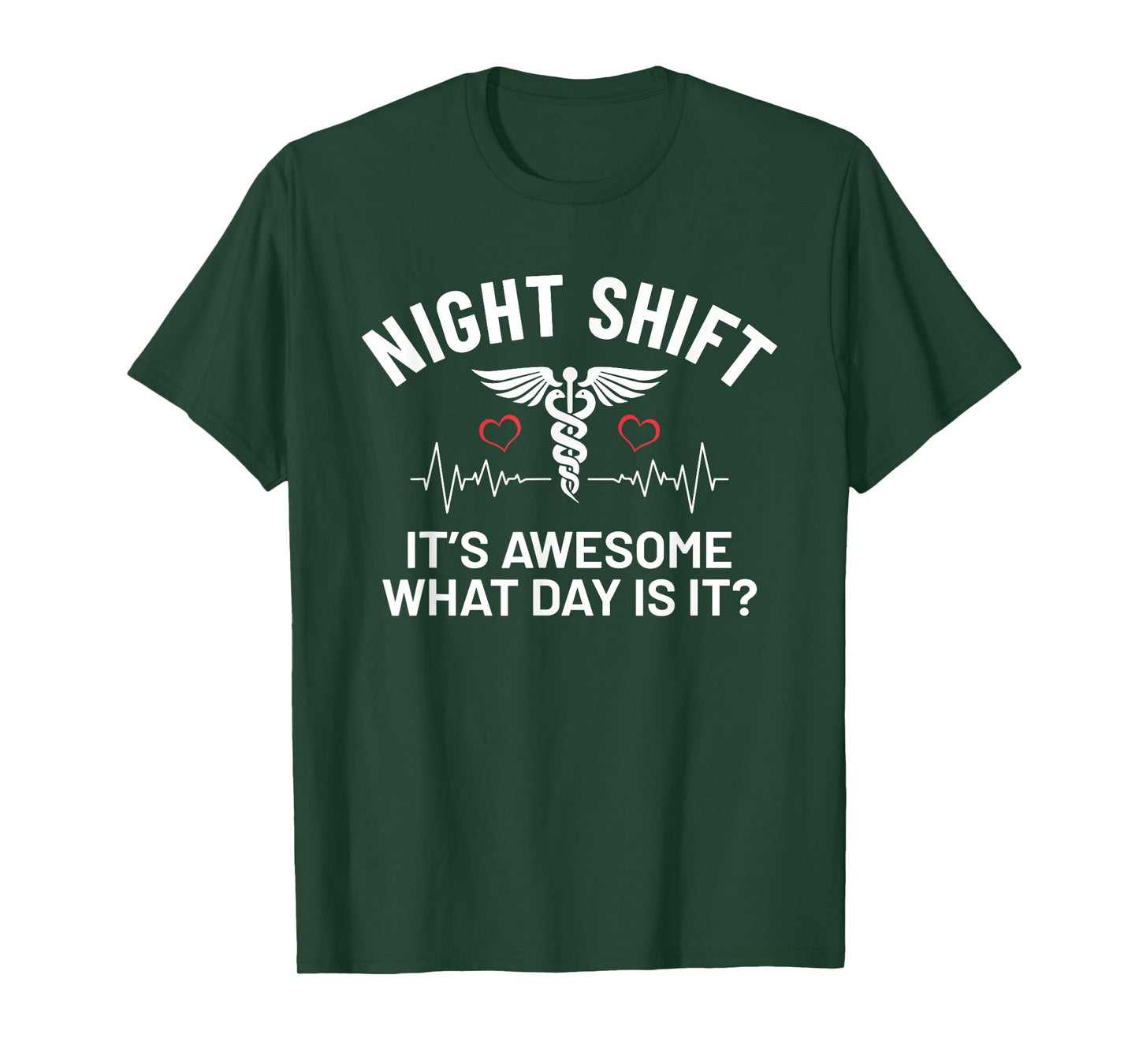 It's Awesome What Day Is It Humor Funny Night Shift Nurse T-Shirt