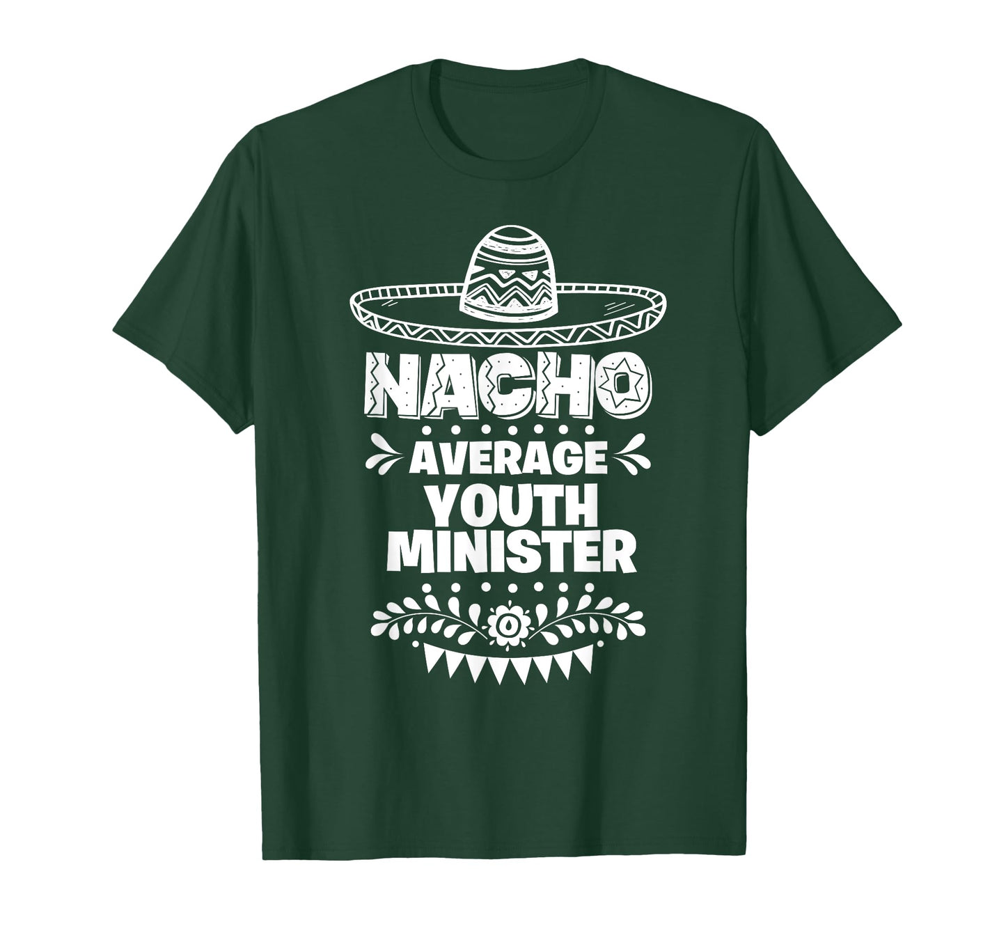 Nacho Average Youth minister Fun Gift Cinco De Mayo T-Shirt