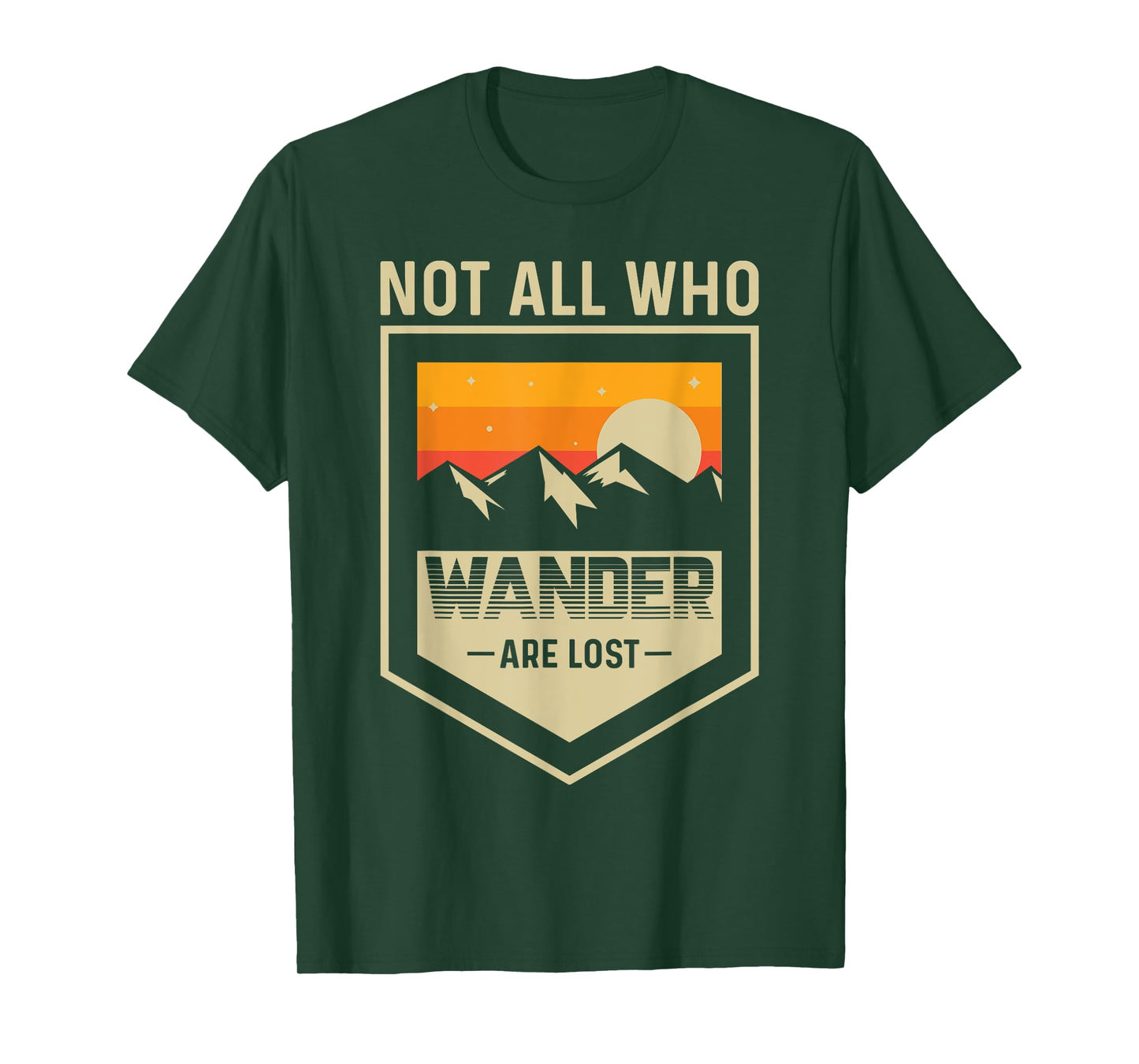 Mountain Lake Hiking - Not All Those Who Wander Are Lost T-Shirt