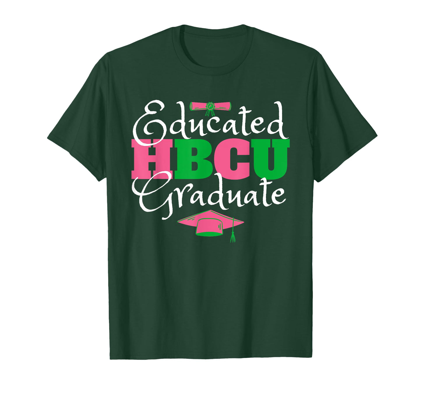 Proud HBCU Educated Sorority Sisterhood Vibes Pink & Green Graduate T-Shirt
