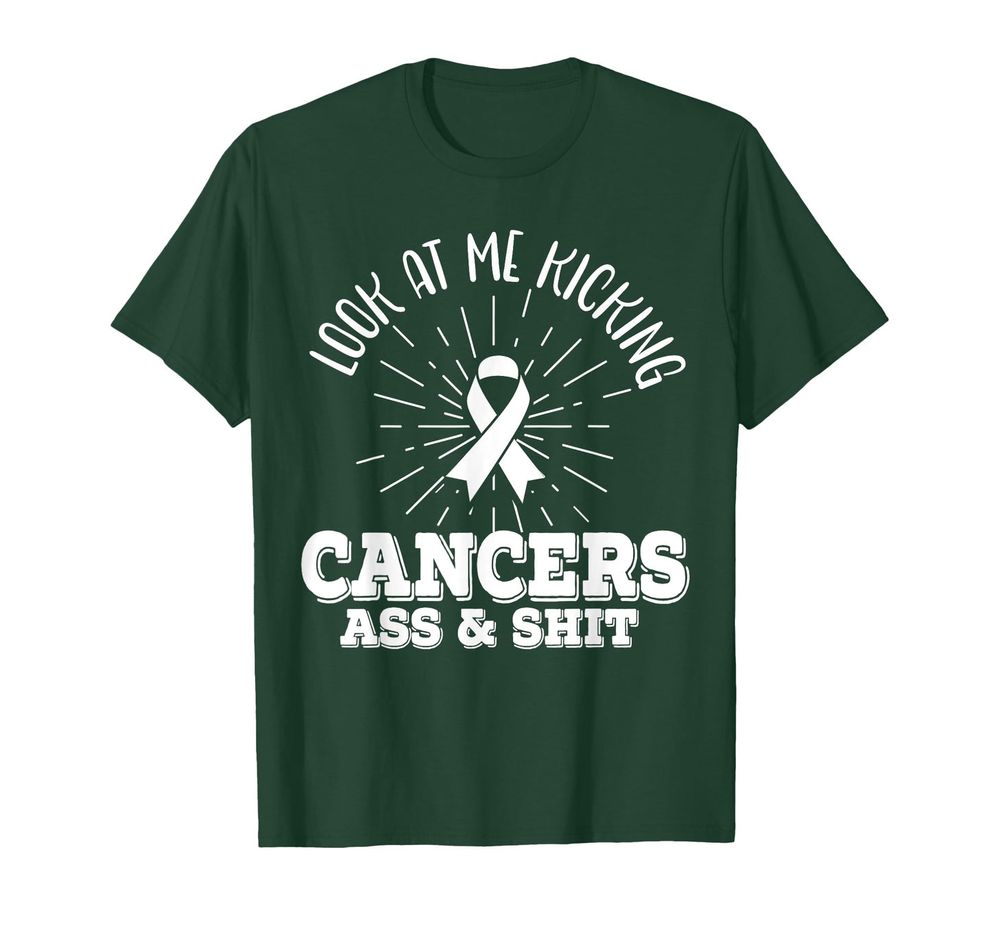 Look At Me Kicking Cancers Ass And Shit Lung Cancer Warrior T-Shirt