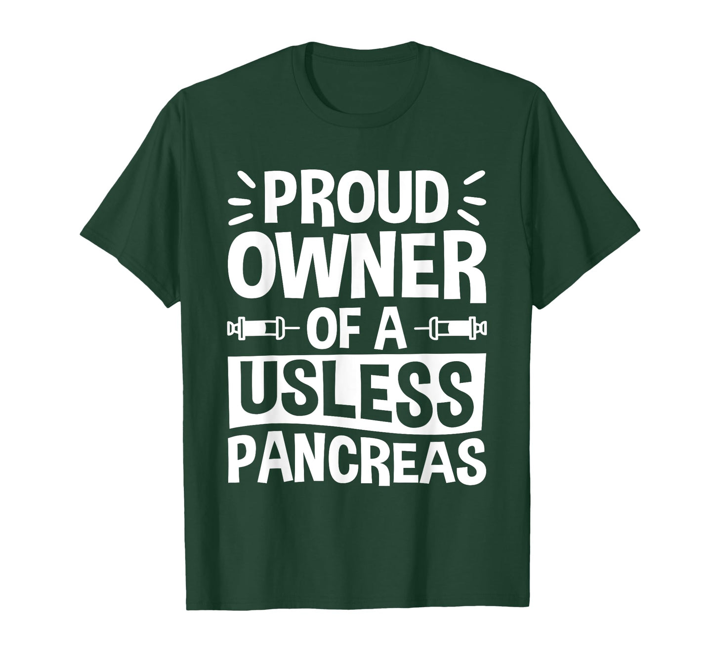 Proud Owner Of A Useless Pancreas, Pancreas Diabetes T-Shirt