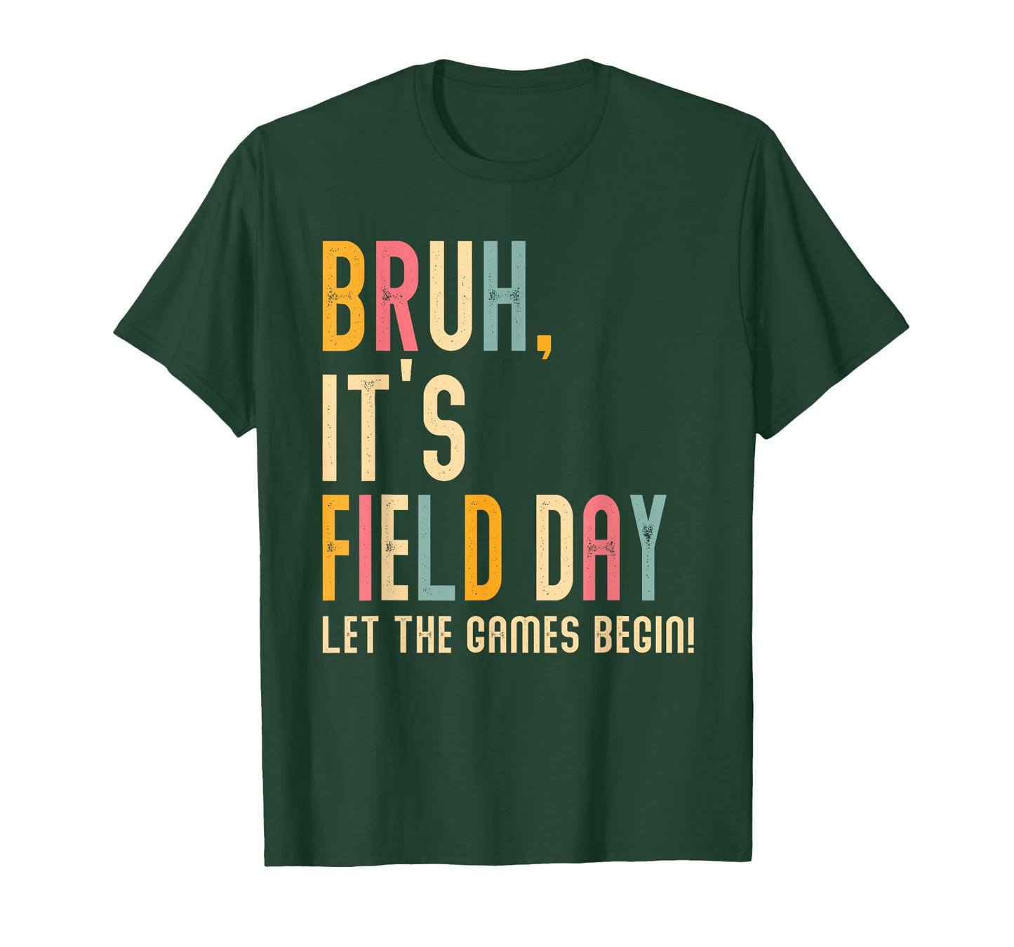 Bruh It's Field Day Let The Games Begin Field Trip Fun Day T-Shirt