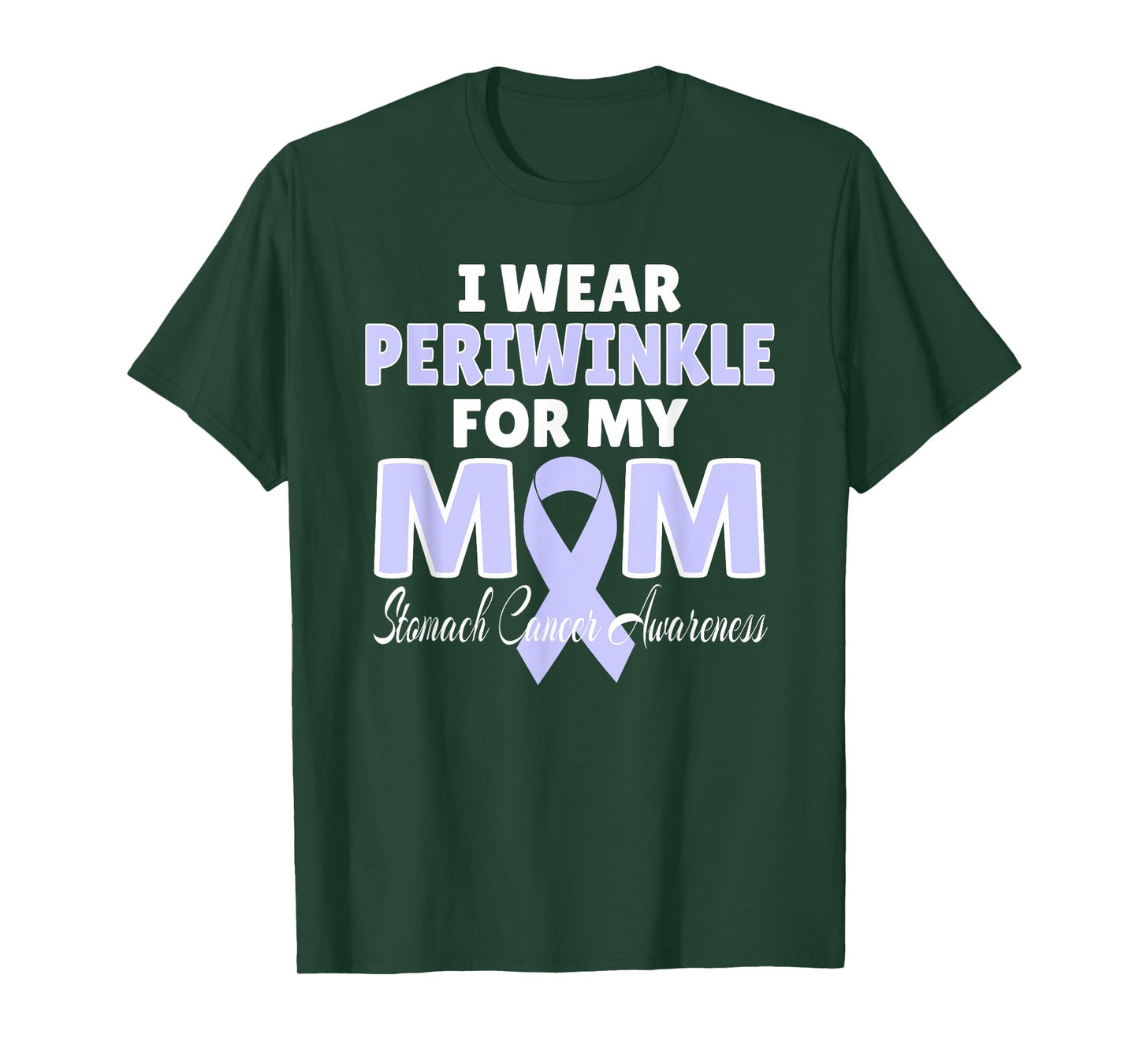 Stomach Cancer Awareness I Wear Periwinkle For My MOM T-Shirt