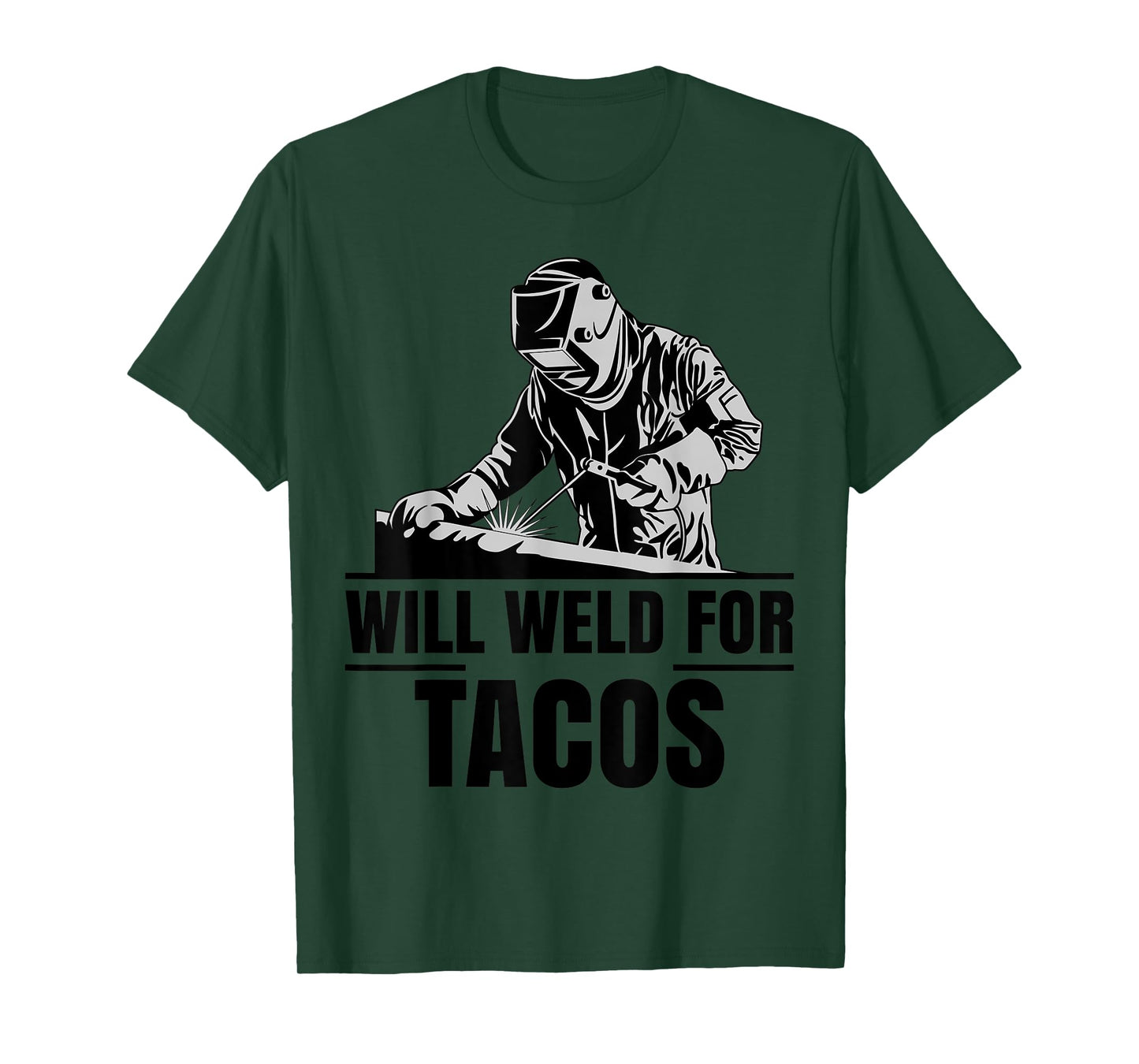 Will Weld For Tacos Tshirt as a Funny Welding Costume T-Shirt