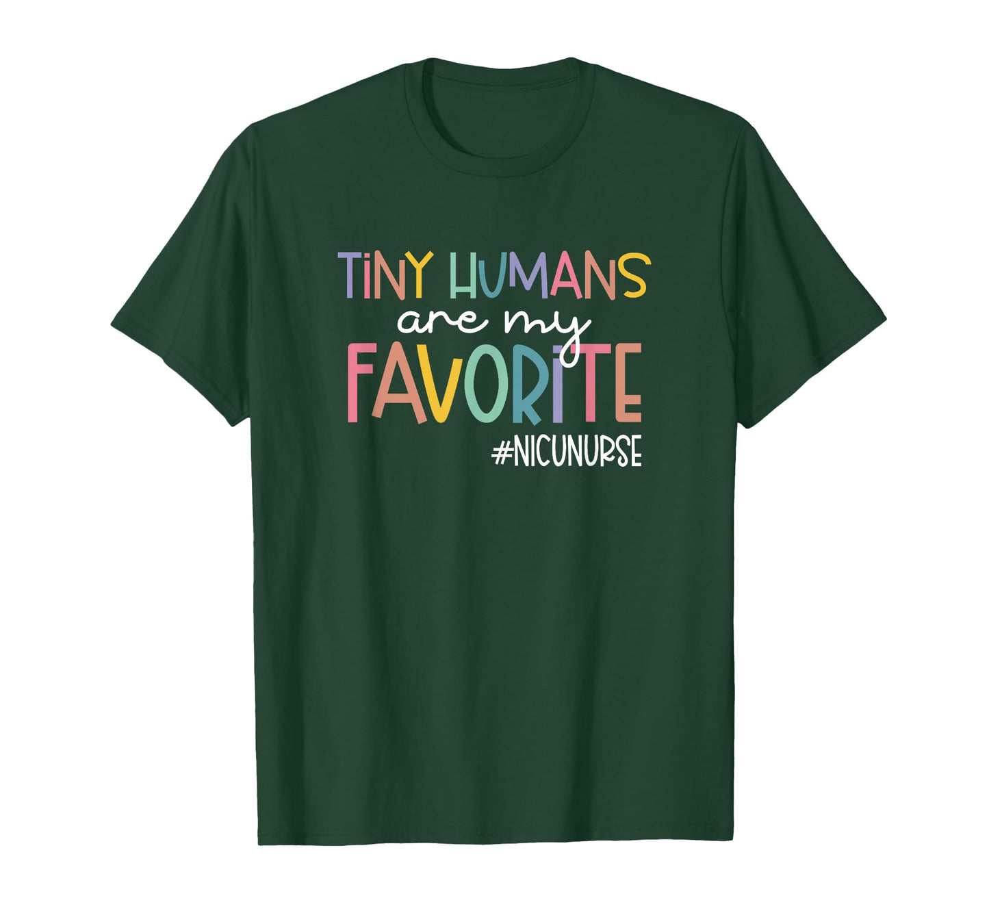 Tiny Humans Are My Favorite NICUNURSE, NICU Nurse T-Shirt