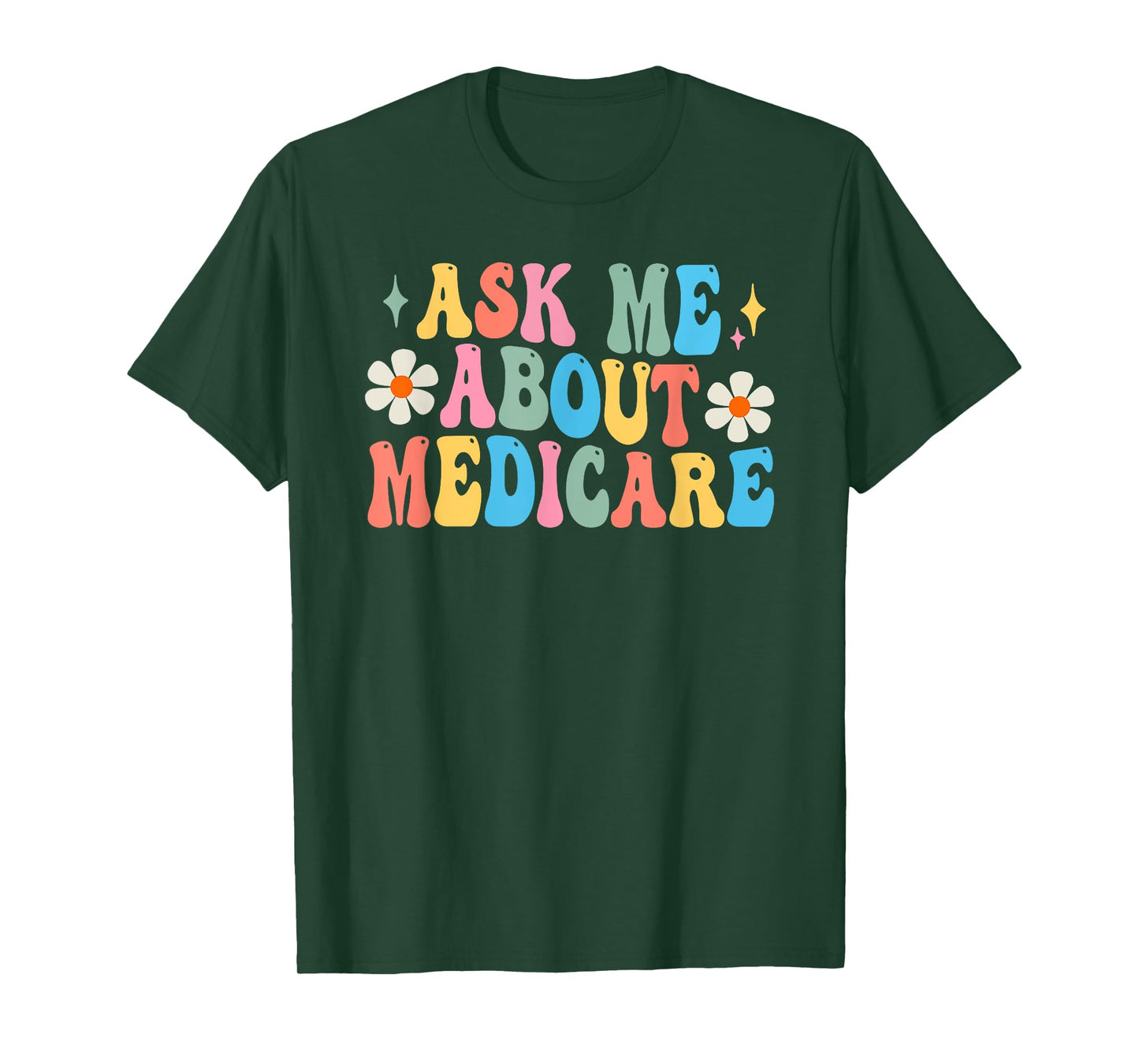Ask Me About Medicare Insurance Agent Broker Sales Marketing T-Shirt