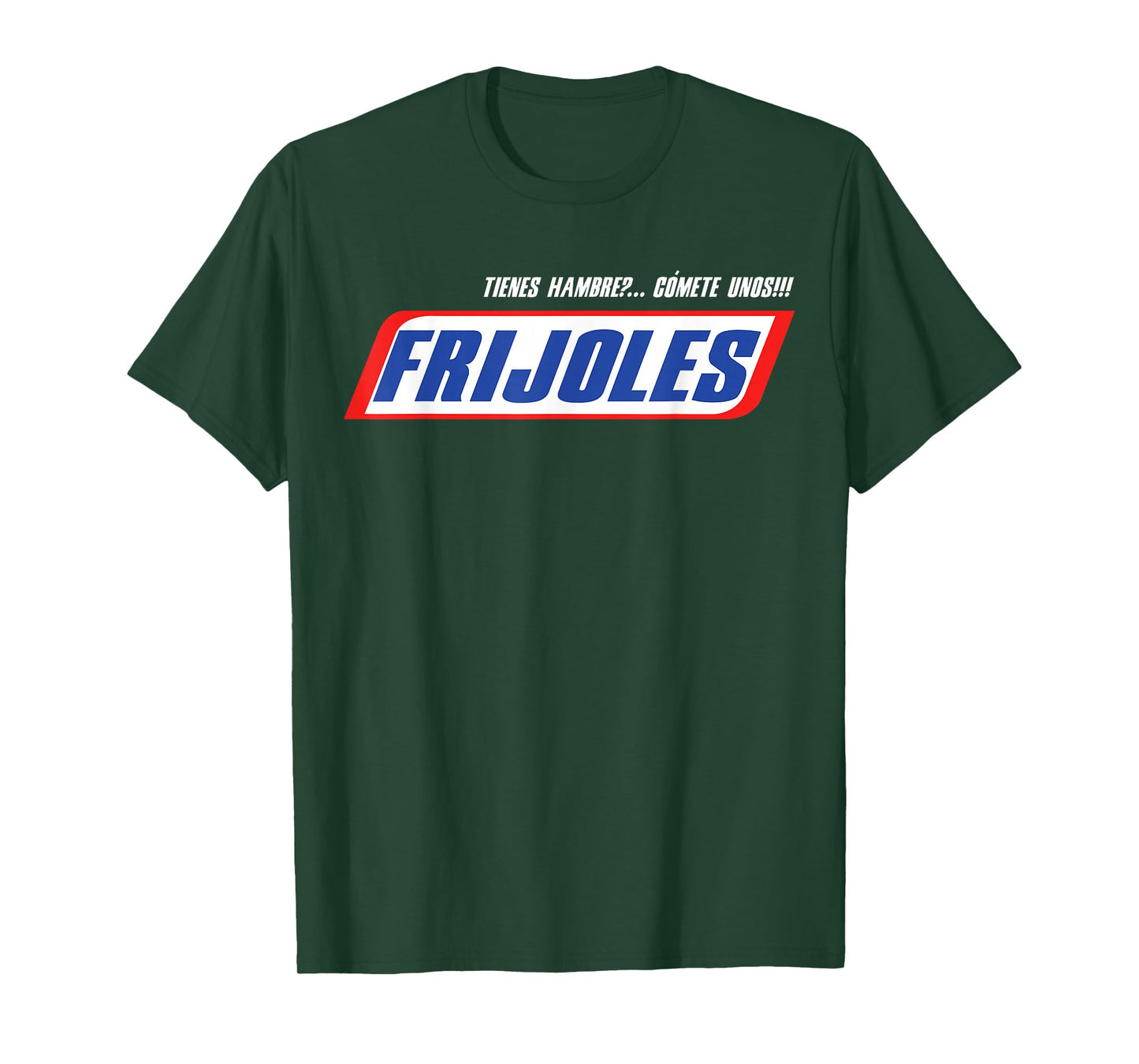 Cuando Tengas Hambre Comete Unos Frijoles Spanish Slang T-Shirt