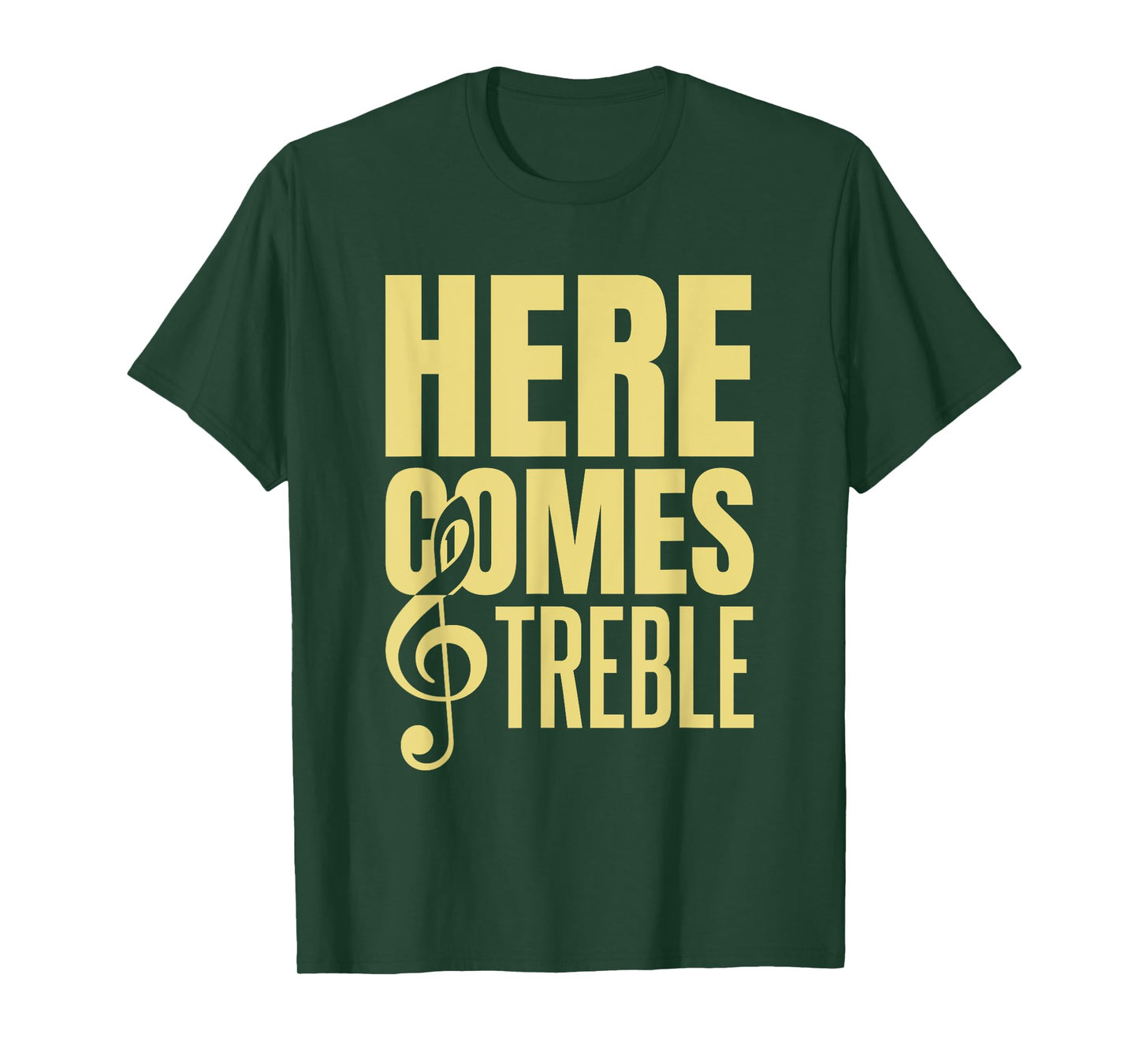 Here Comes Treble T-Shirt