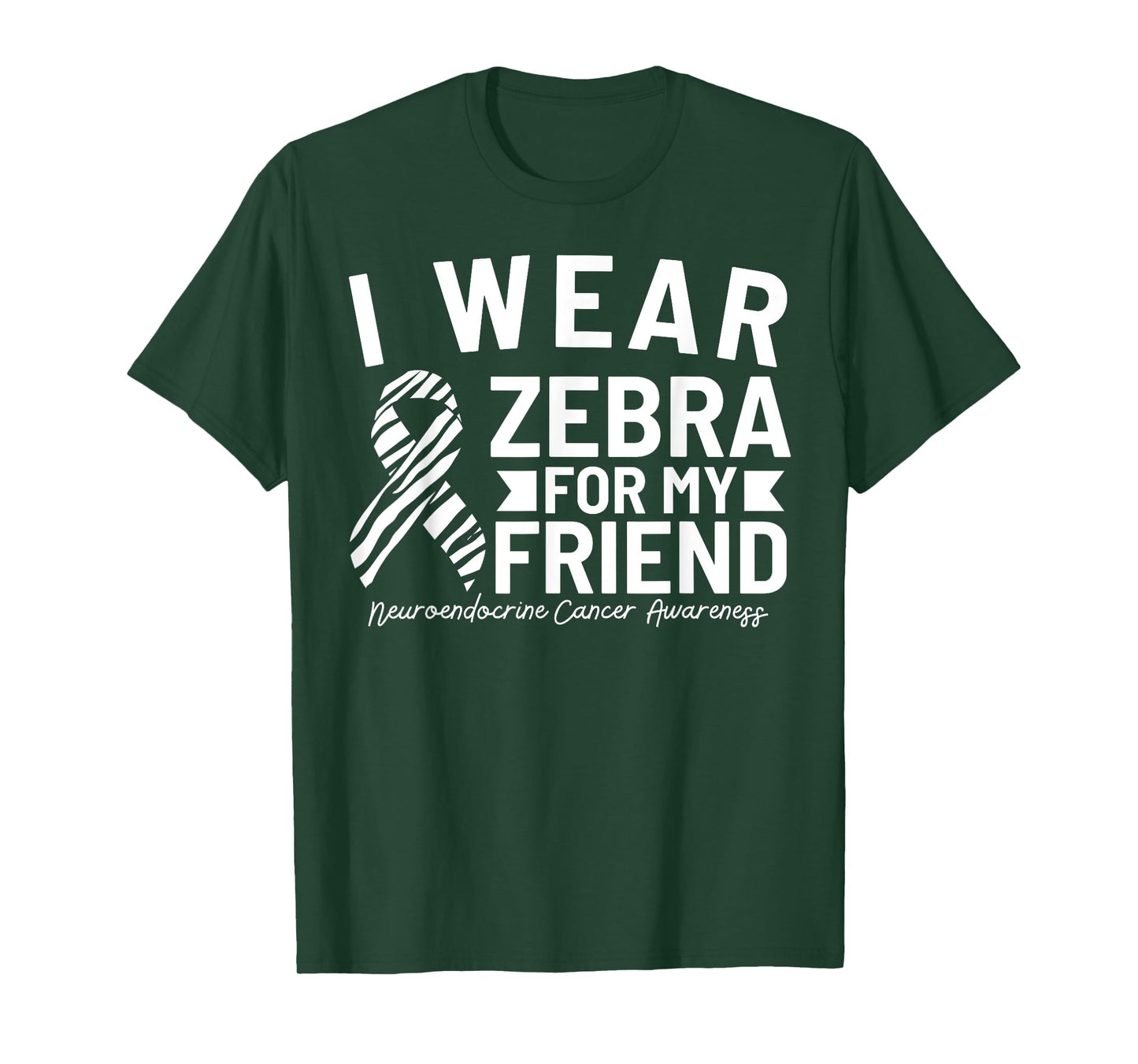 I Wear Zebra For My Friend Neuroendocrine Cancer Awareness T-Shirt