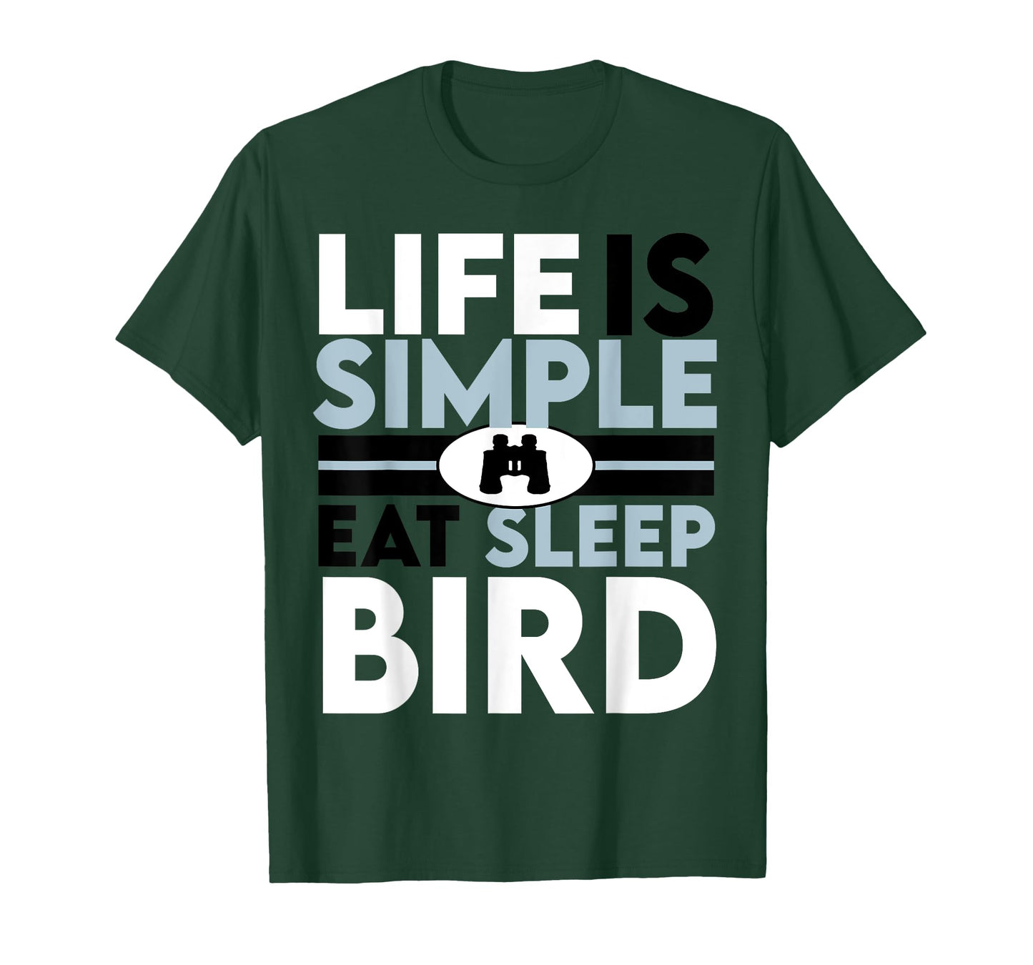 Life Is Simple eat sleep bird T-Shirt