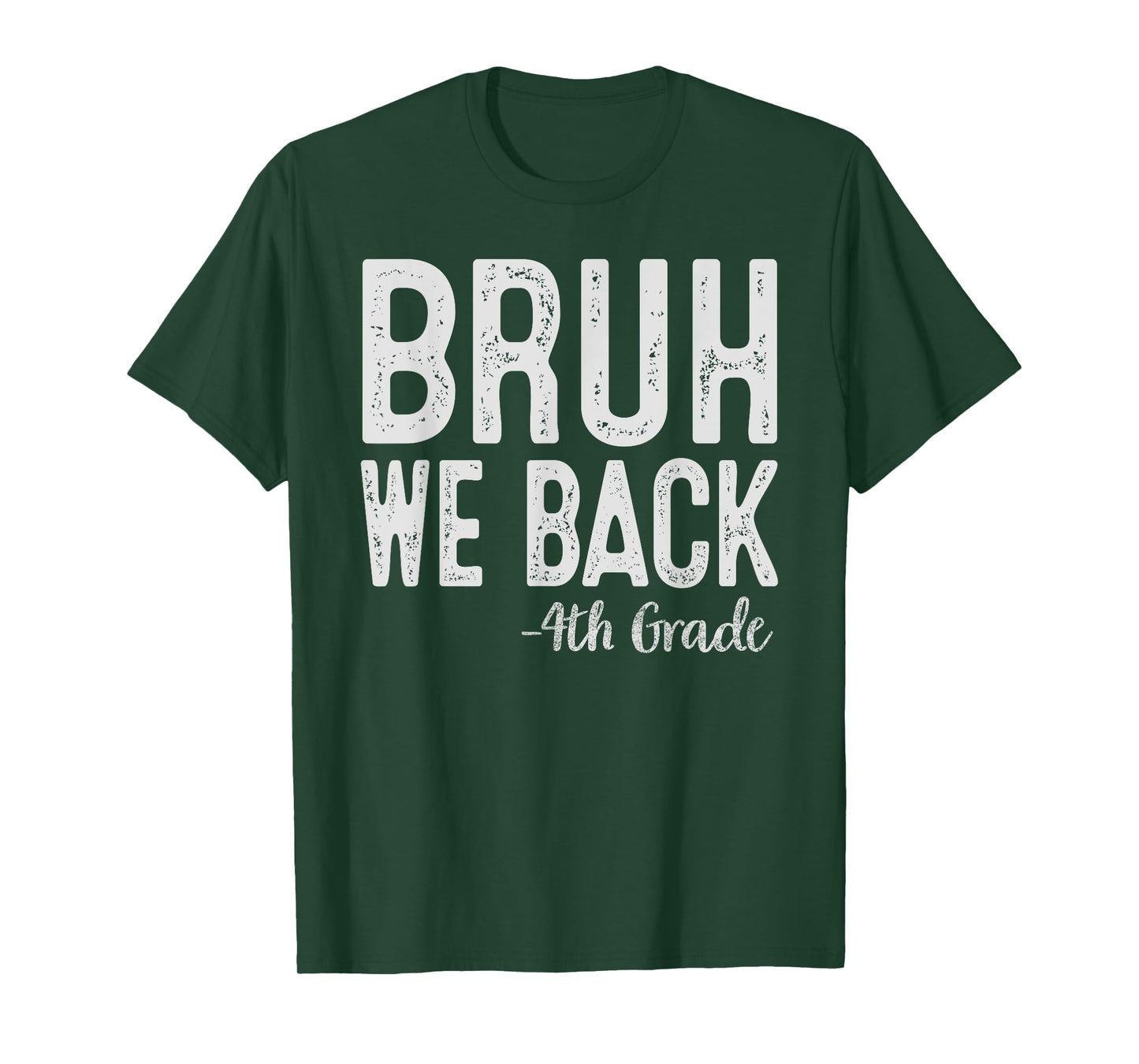 Bruh We Back 4th Grade First Day Of School Back To School T-Shirt