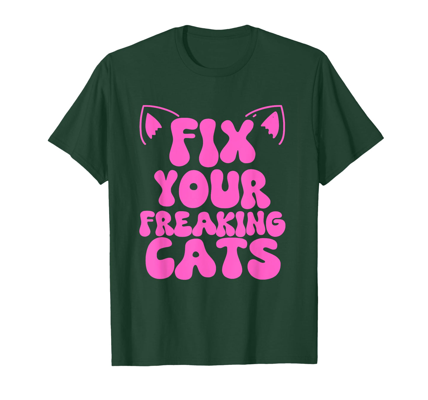 Fix Your Freaking Cats Vet Tech Cat Feral Owner Funny Saying T-Shirt