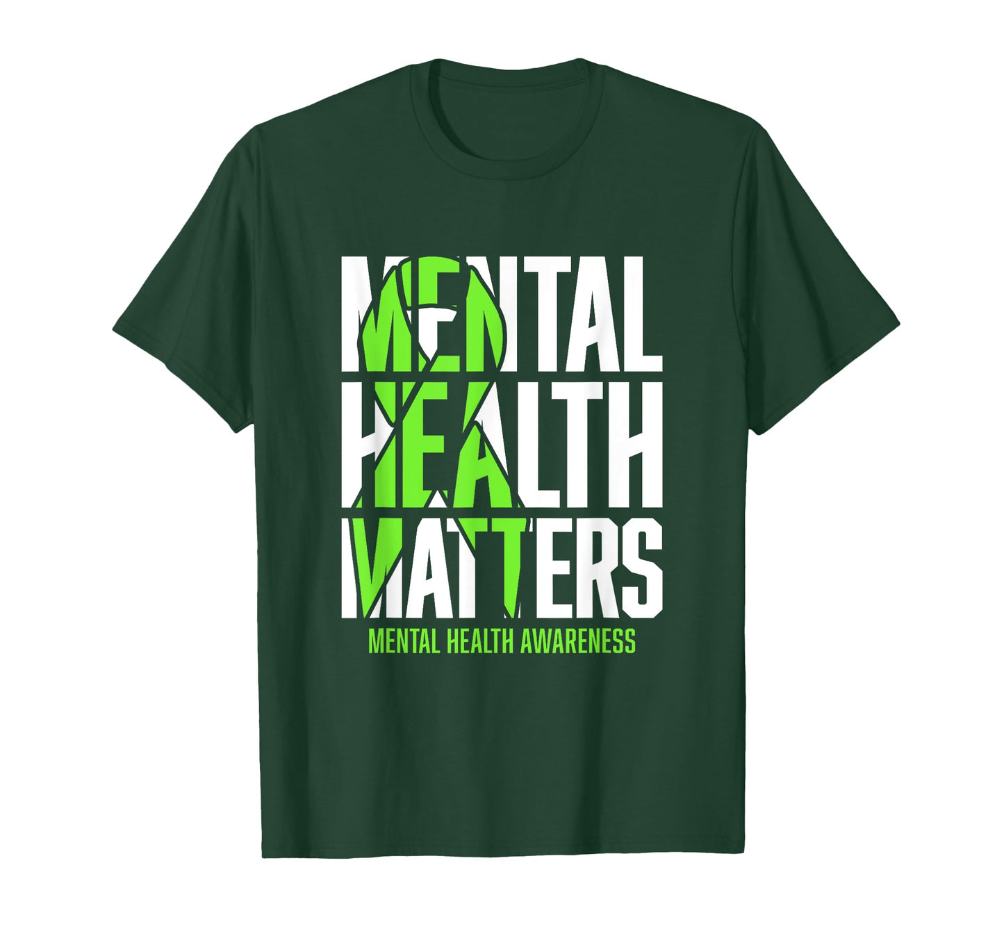 Mental Health Matters Green Ribon Mental Health Awareness T-Shirt