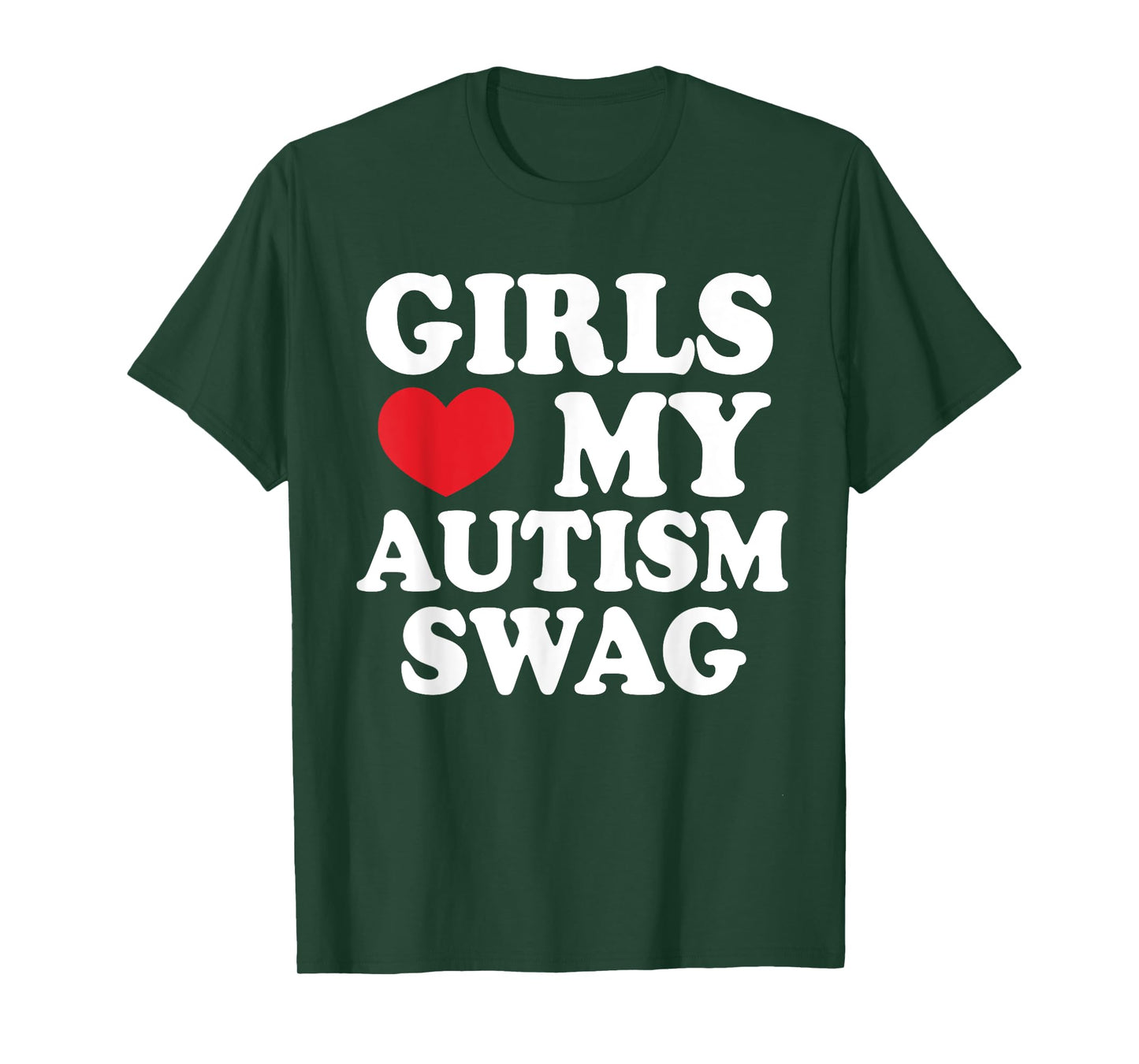 Girls Love My Autism Swag, Funny Autistic Man Boy Awareness T-Shirt
