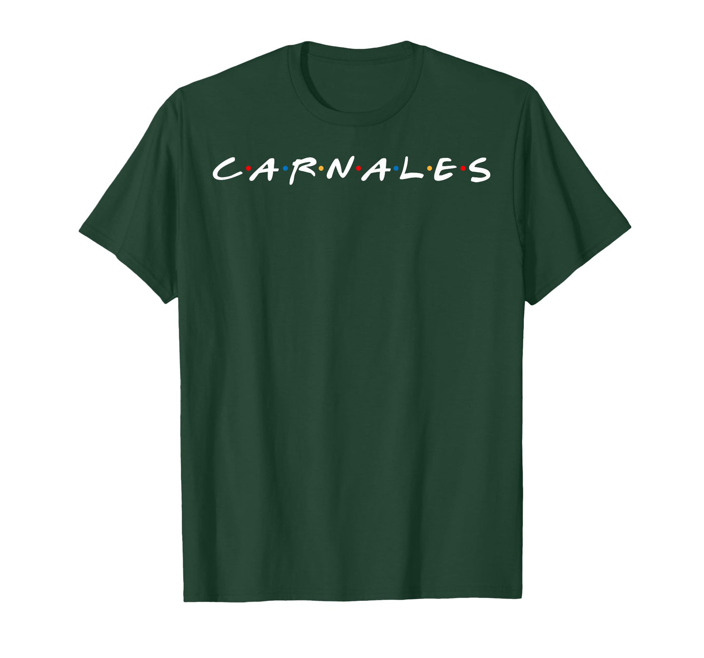 Carnales Friends, Amigos, Cuates, Cmaradas, Parceros T-Shirt