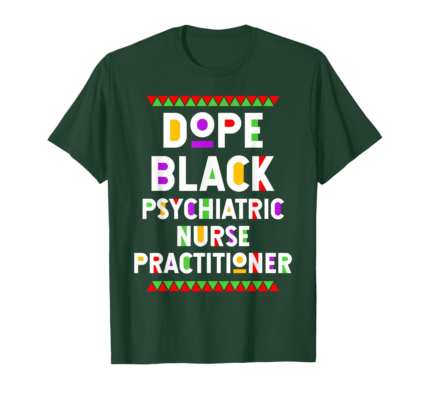 Dope Black Psychiatric Nurse Practitioner African American T-Shirt
