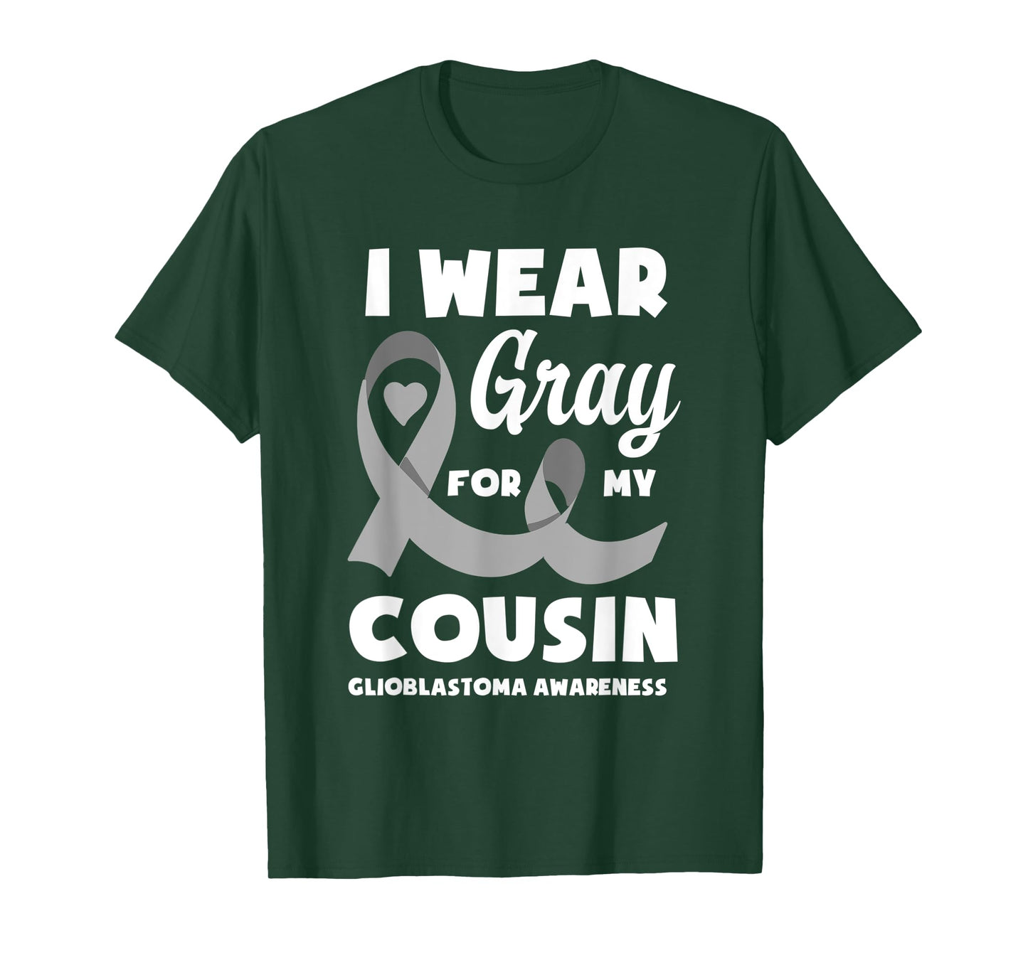 I Wear Gray For My Cousin Glioblastoma Awareness T-Shirt