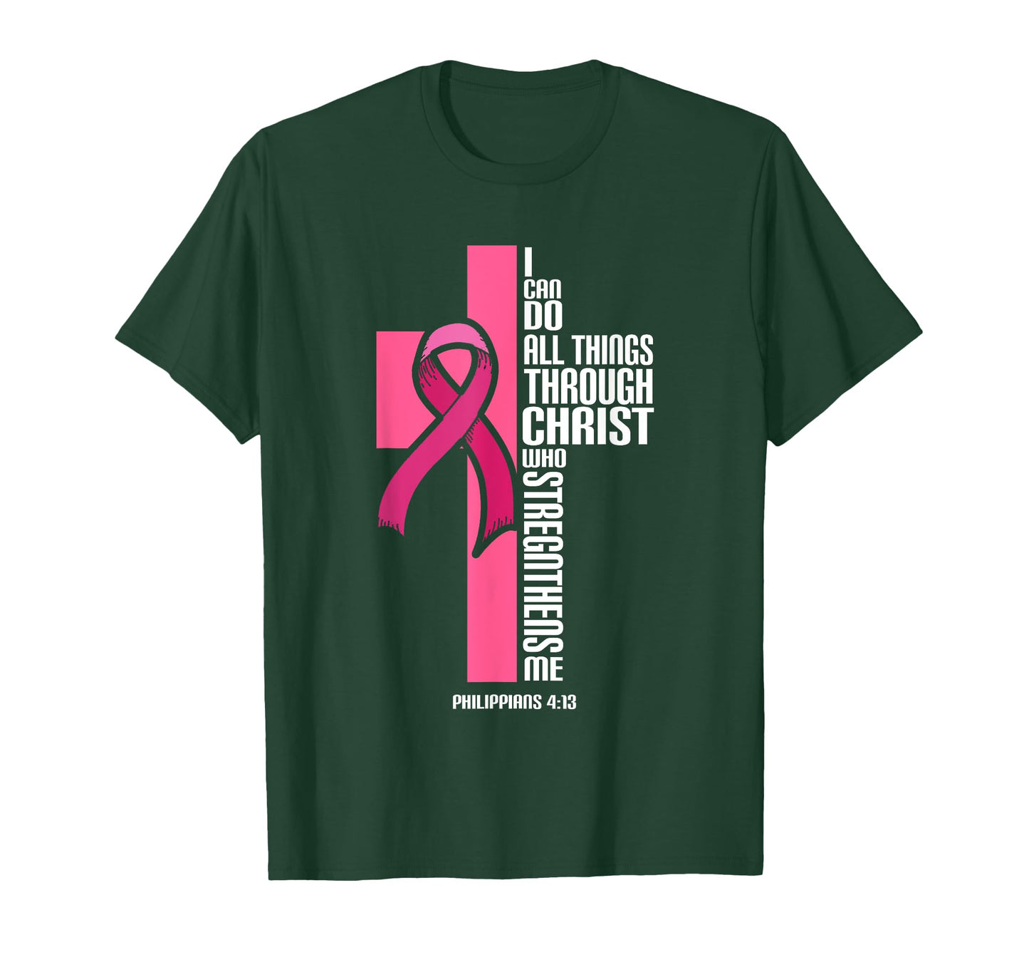I Can Do All Things Through Christ Breast Cancer Awareness T-Shirt