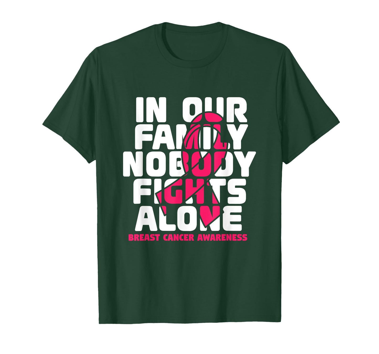 In Our Family Nobody Fights Alone, breast cancer T-Shirt