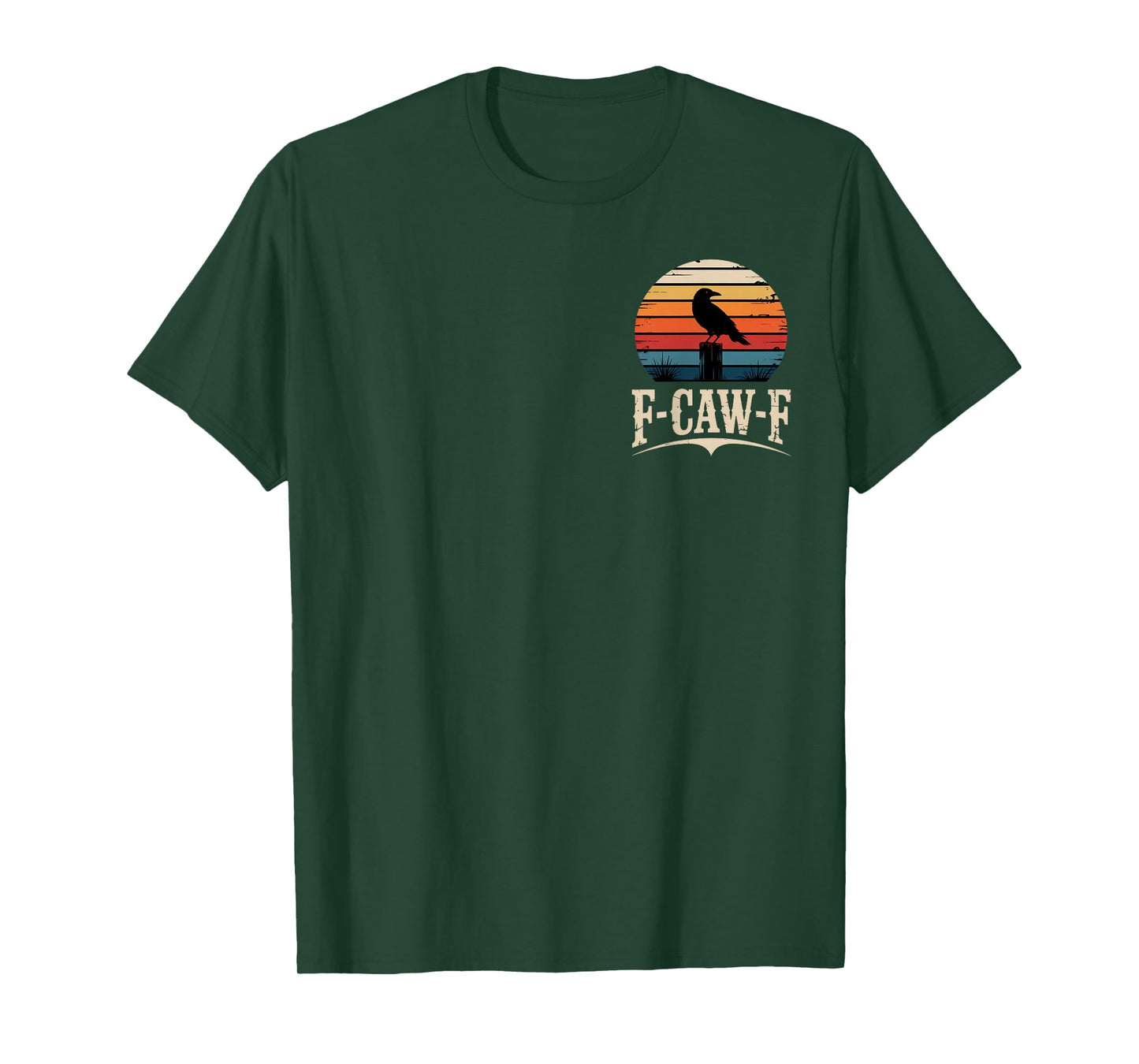 F-CAW-F Crow Lovers Sarcastic Mood Halloween Fun T-Shirt