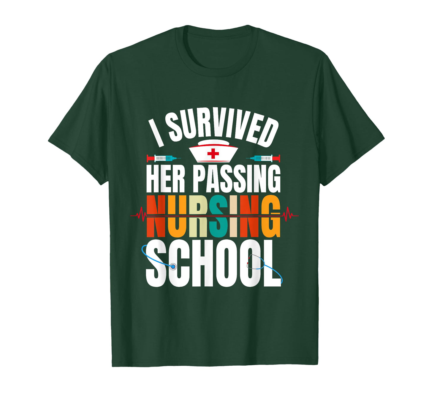 Funny happy Graduation I Survived Her Passing Nursing School T-Shirt