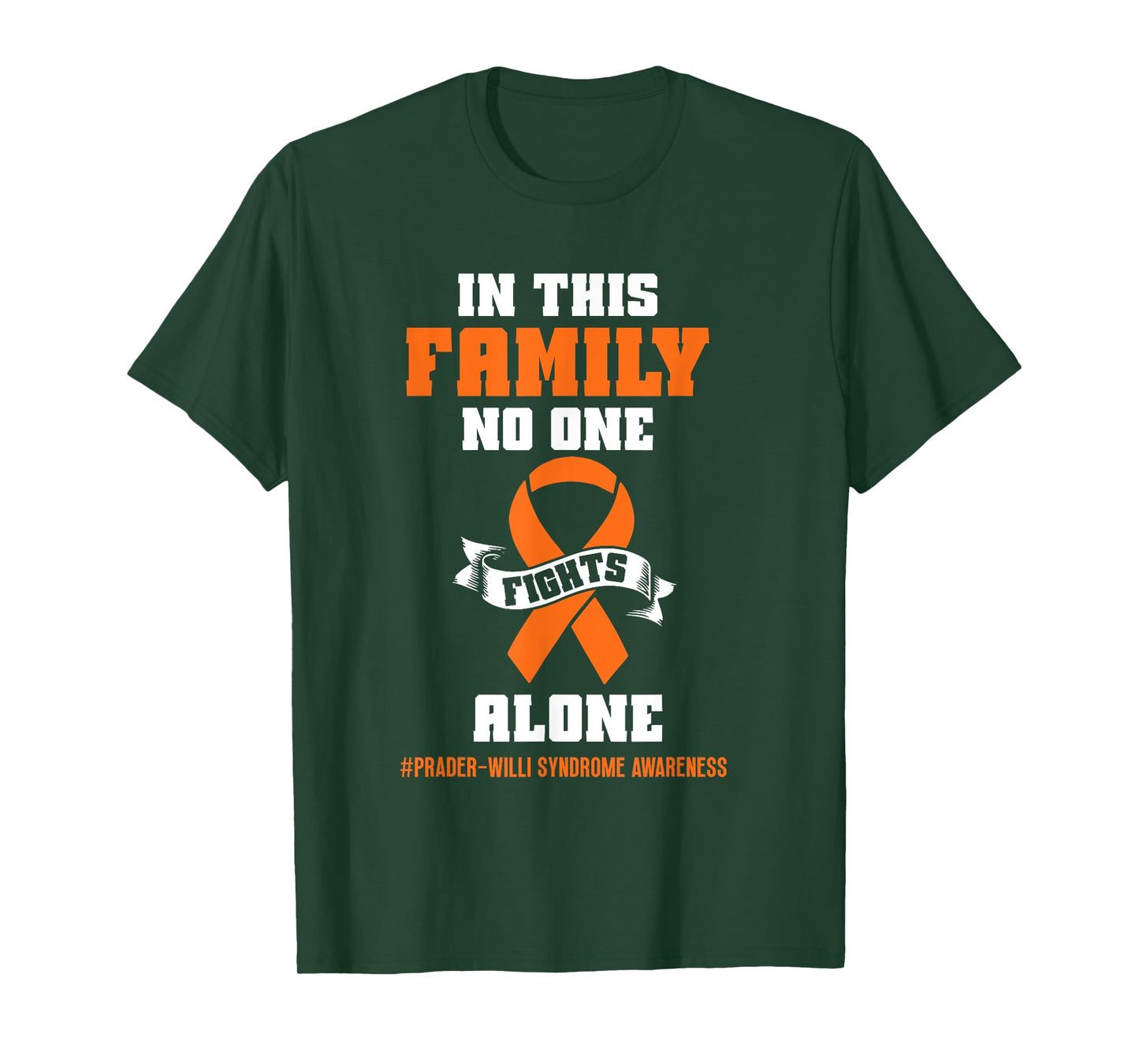 In this family no one Prader Willi Syndrome Awareness T-Shirt