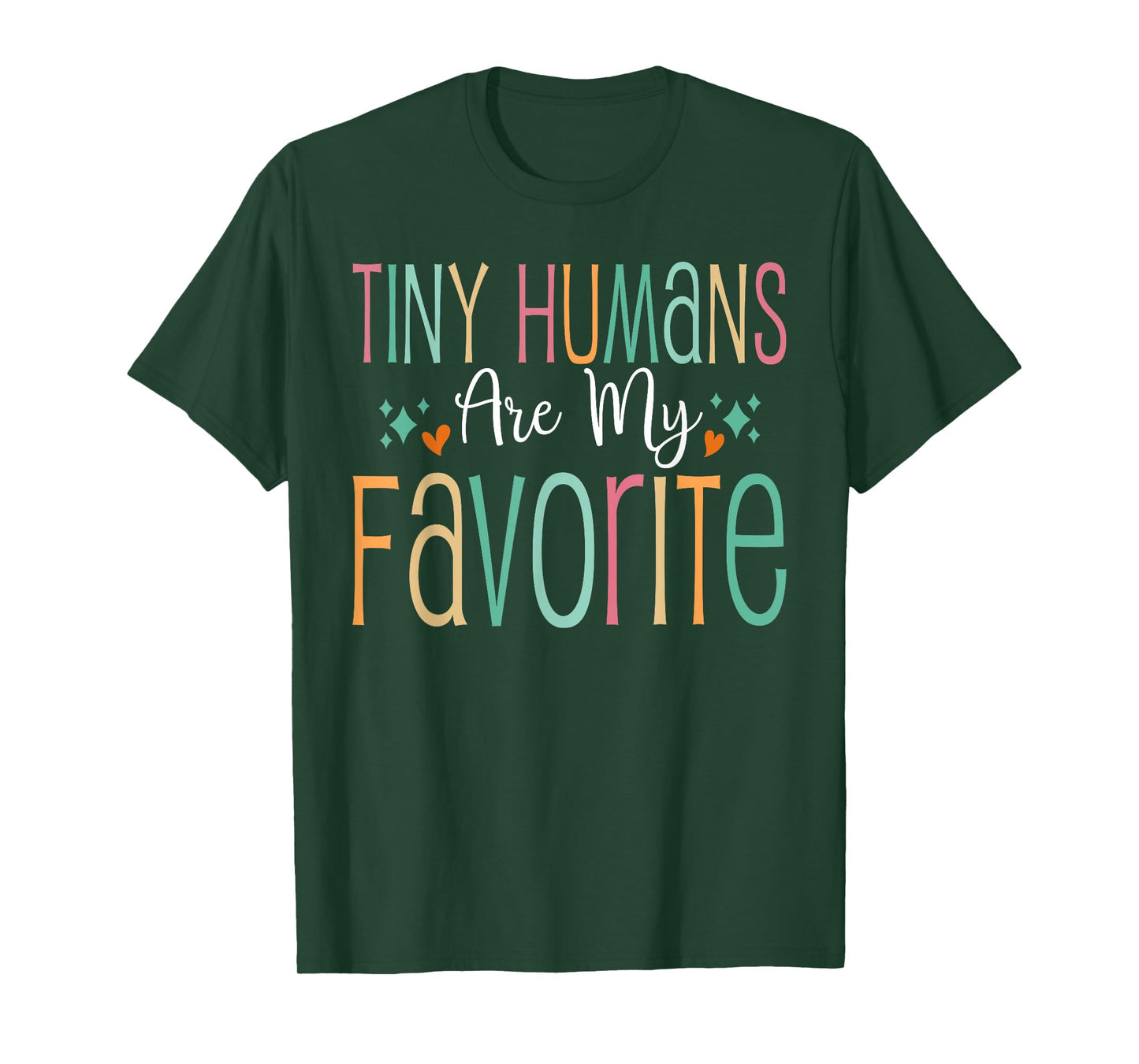 Funny Teaching Preschool Teacher Tiny Humans Are My Favorite T-Shirt