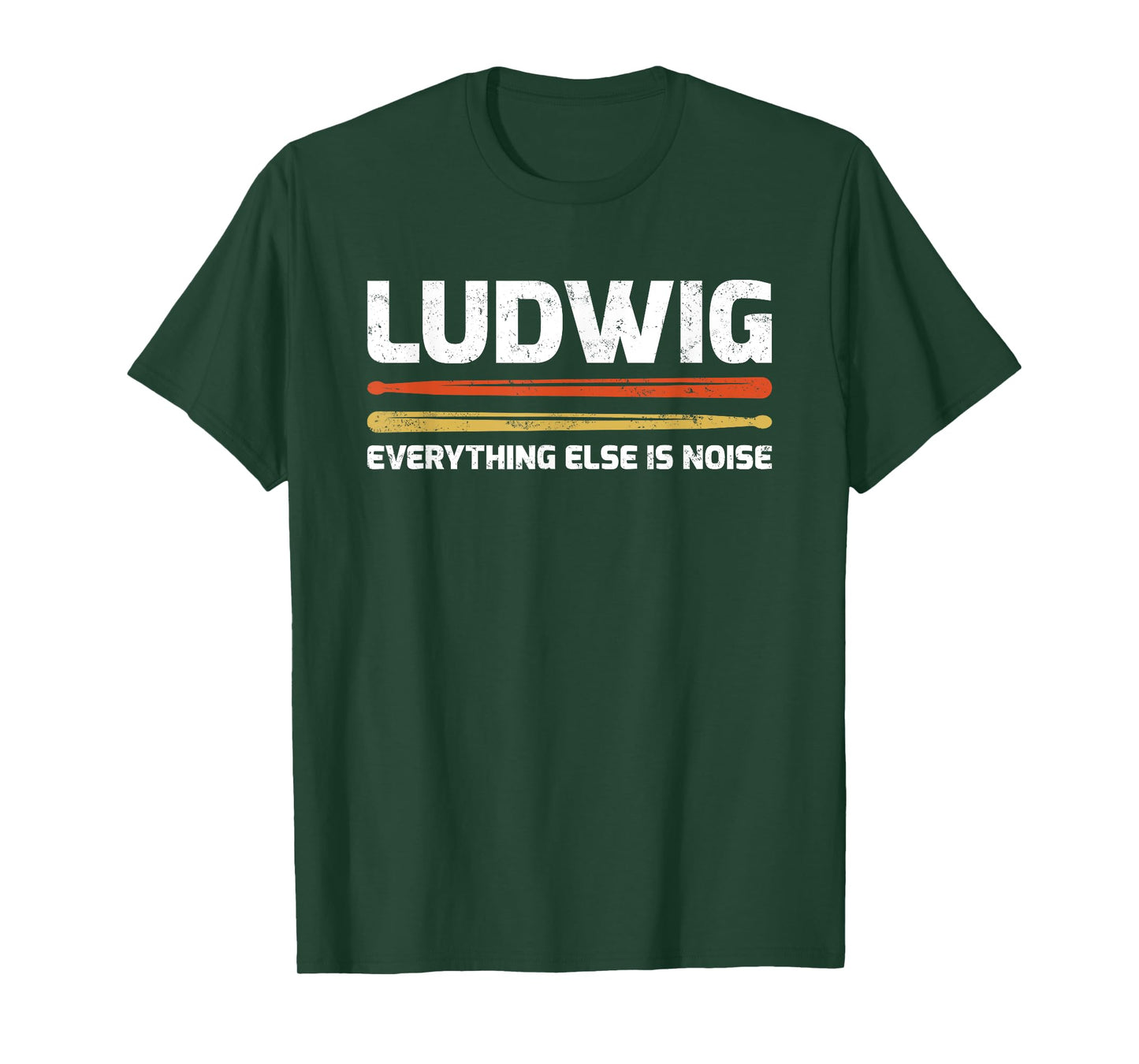 Ludwig Everything Else Is Noise Classical Music Drum Sticks T-Shirt