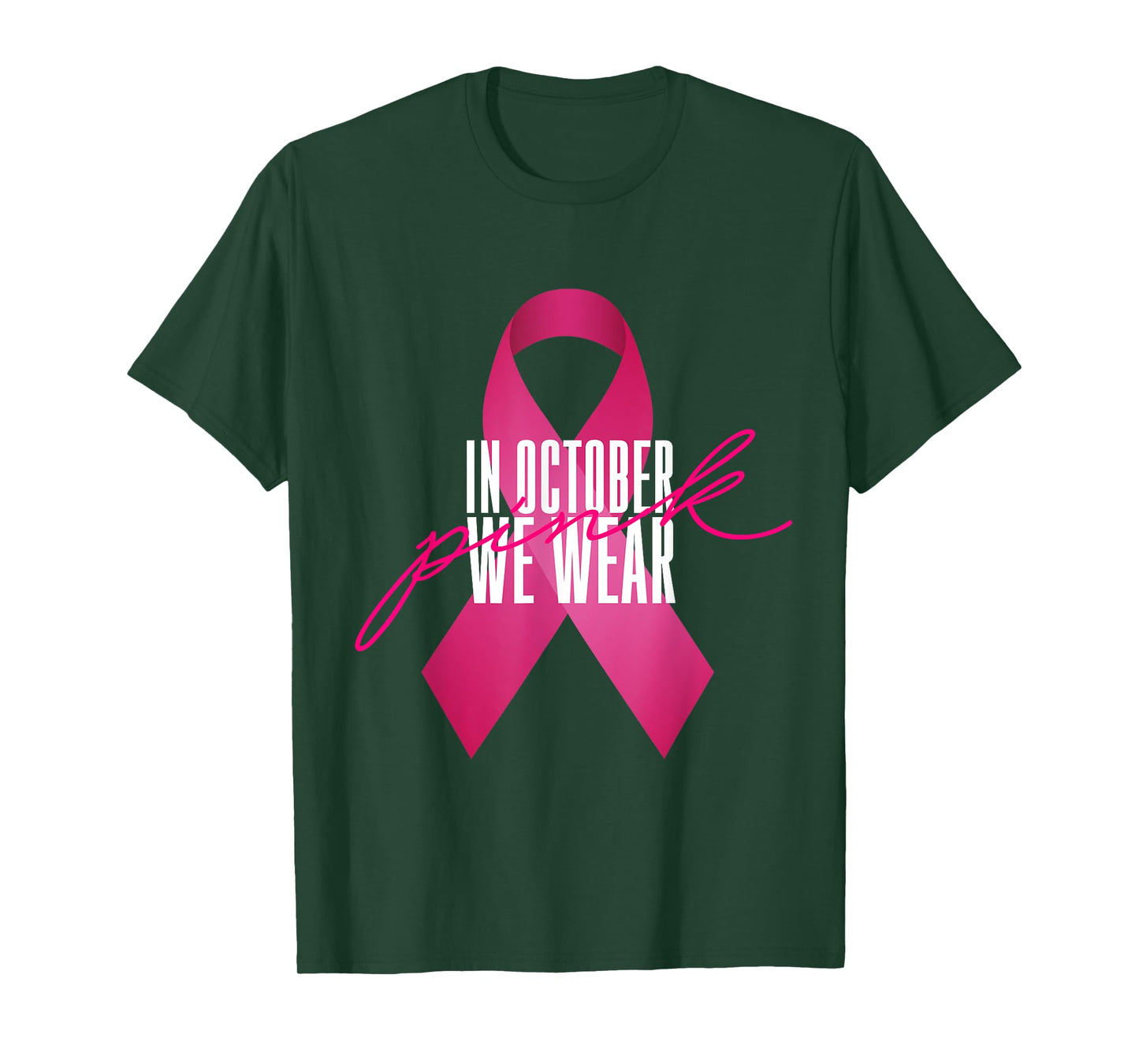 Breast Cancer Awareness In October We Wear Pink T-Shirt T-Shirt