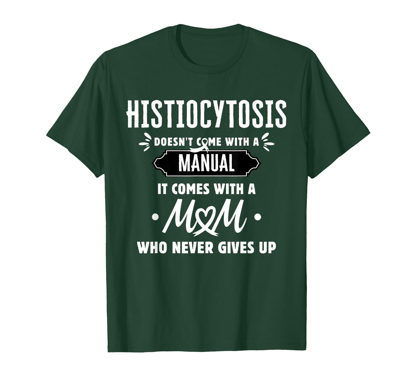 Histiocytosis Mom Who Never Gives Up T-Shirt