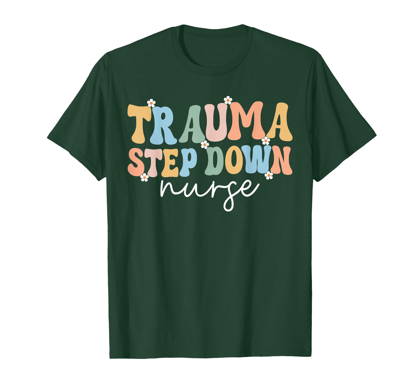 Trauma Stepdown Nurse Trauma Intensive Care Unit Nursing T-Shirt