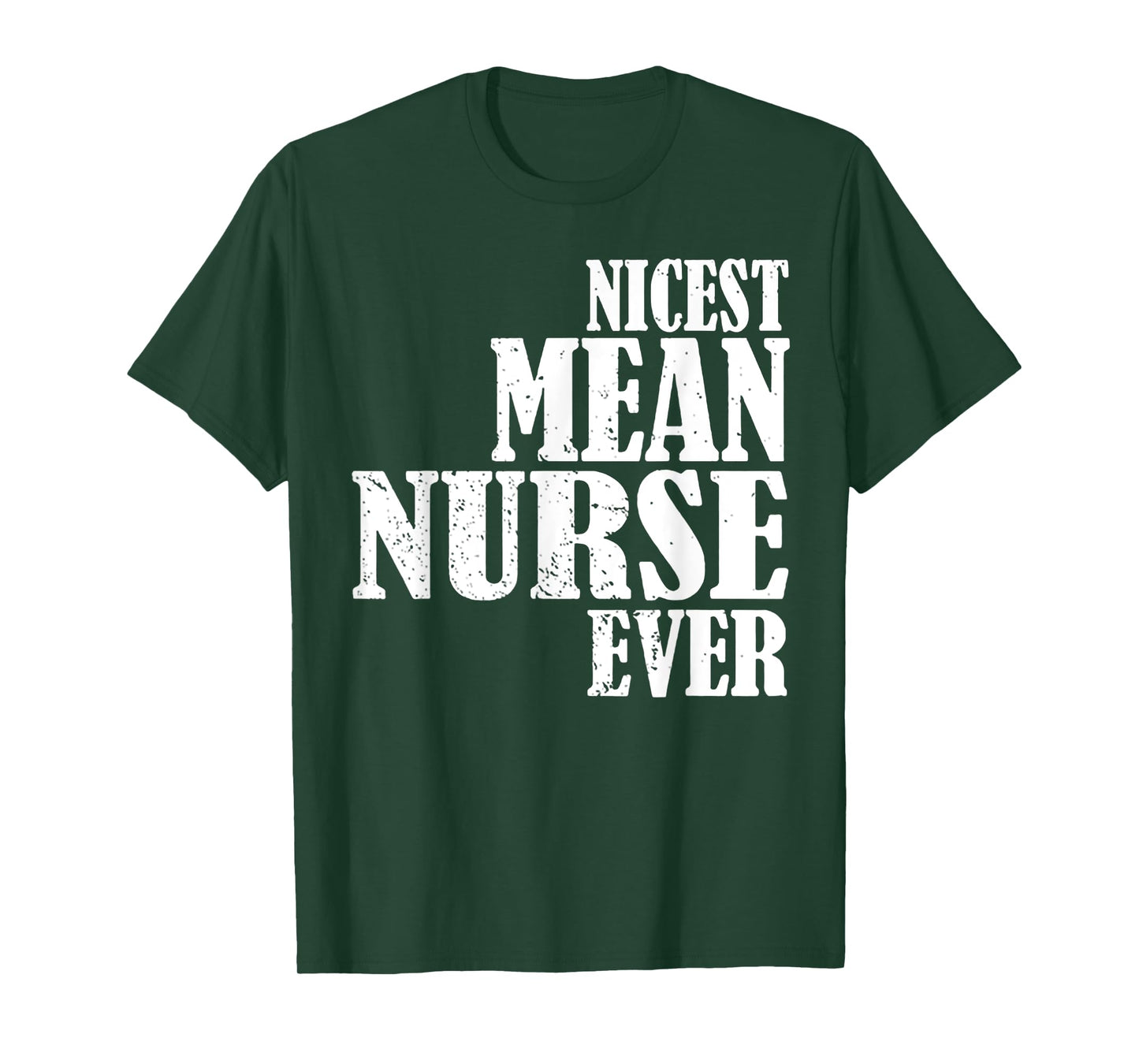 Nicest Mean Nurse Ever T-Shirt