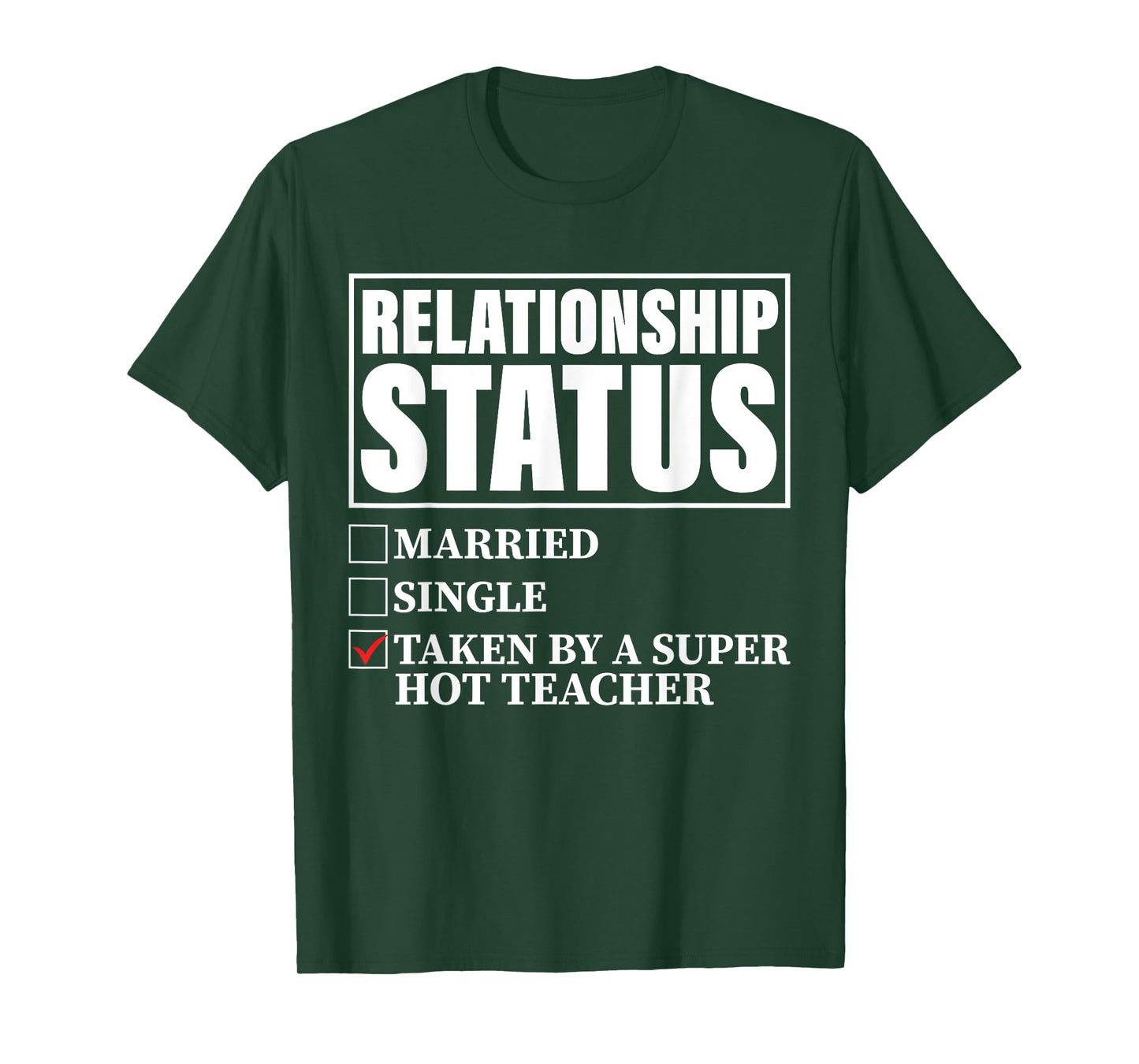 Relationship Status - Taken By Super Hot Teacher Men Women T-Shirt