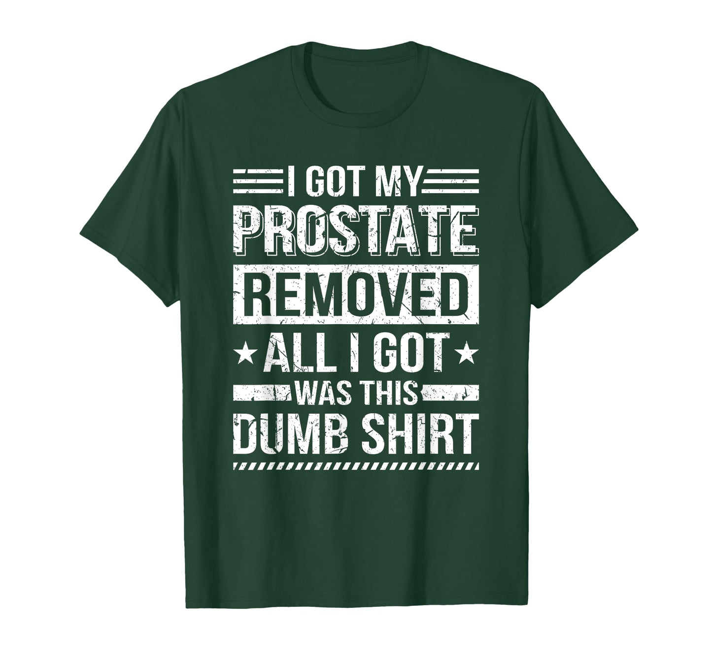 I Got My Prostate Removed Prostate Cancer Recovery T-Shirt