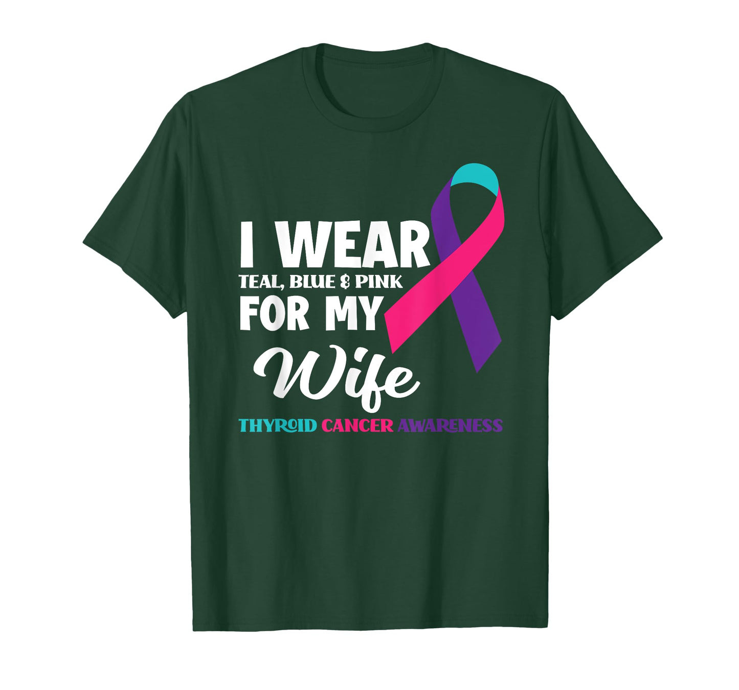 I Wear Teal Blue & Pink For My Wife Thyroid Cancer T-Shirt
