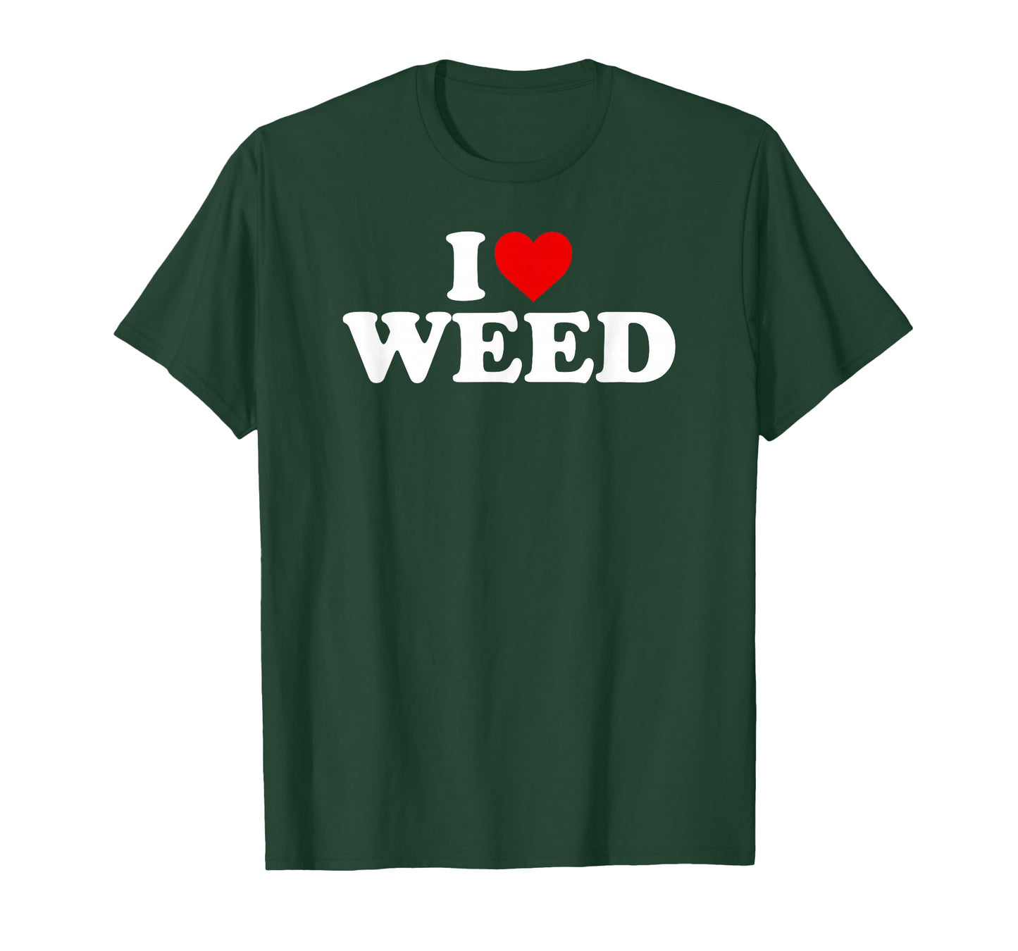 I Love Weed - Heart T-Shirt