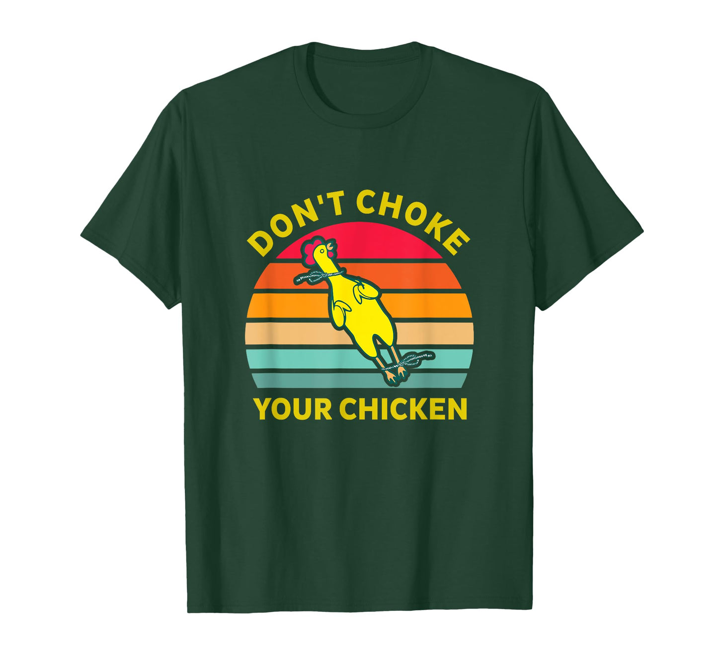 Don't Choke Your Chicken Vintage Design T-Shirt