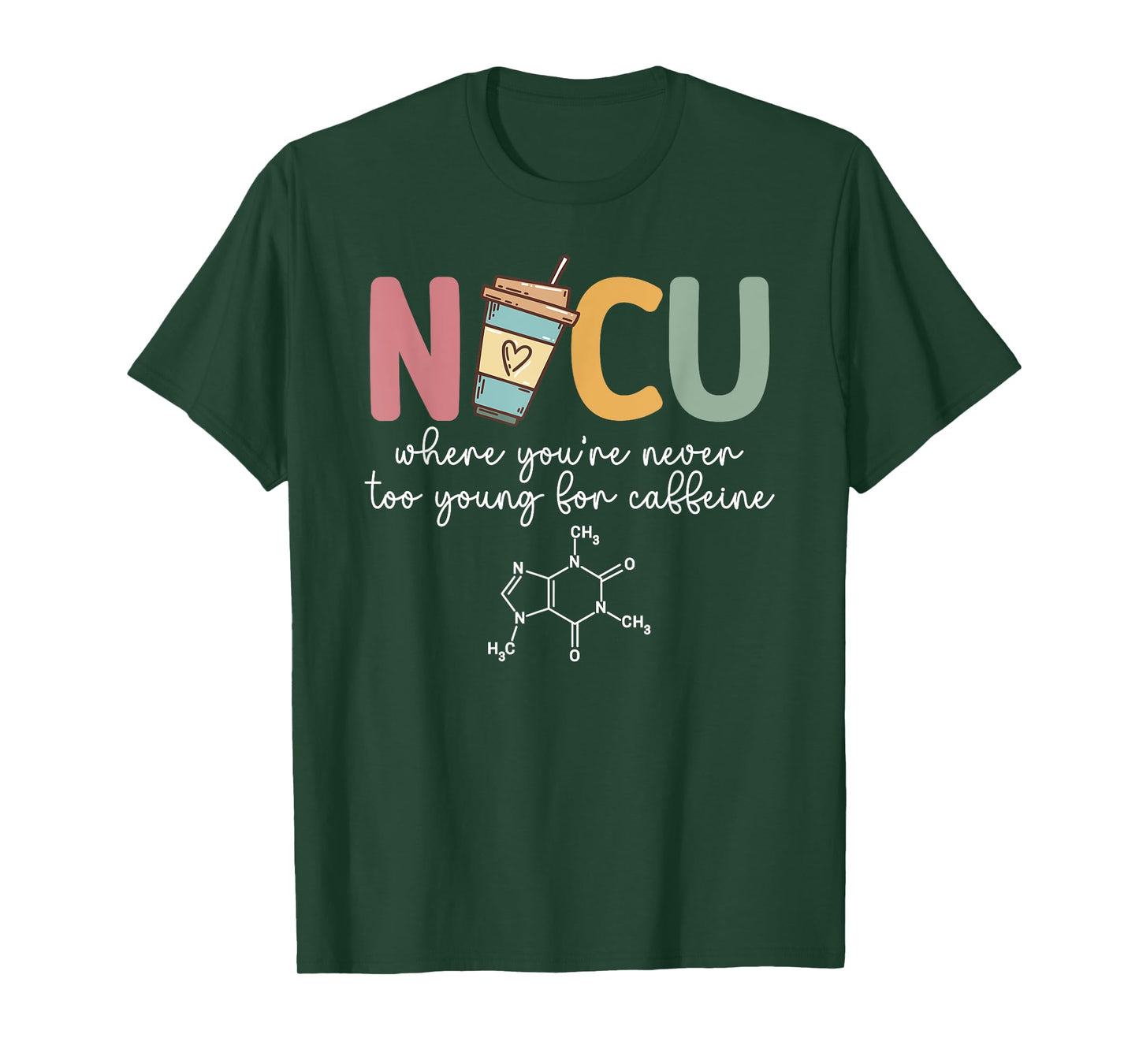 NICU Caffeine NICU Nurse Neonatal Intensive Care Unit T-Shirt